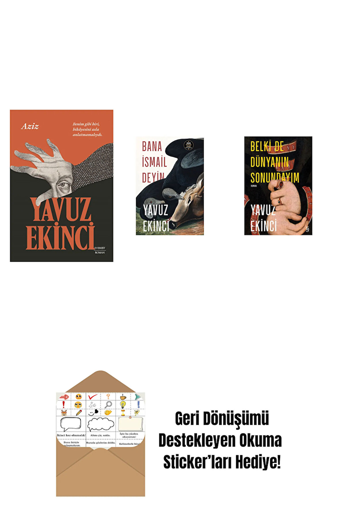 Aziz + Bana İsmail Deyin + Belki de Dünyanın Sonundayım (Ciltli) + Okuma Sticker'ları
