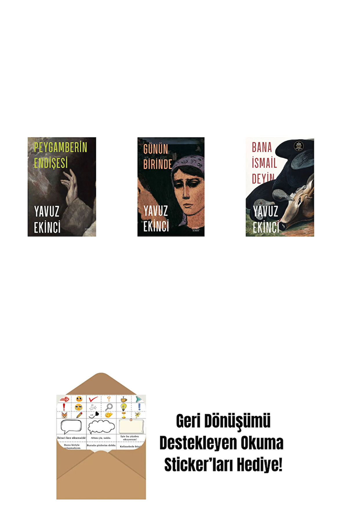 Peygamberin Endişesi + Günün Birinde + Bana İsmail Deyin + Okuma Sticker'ları