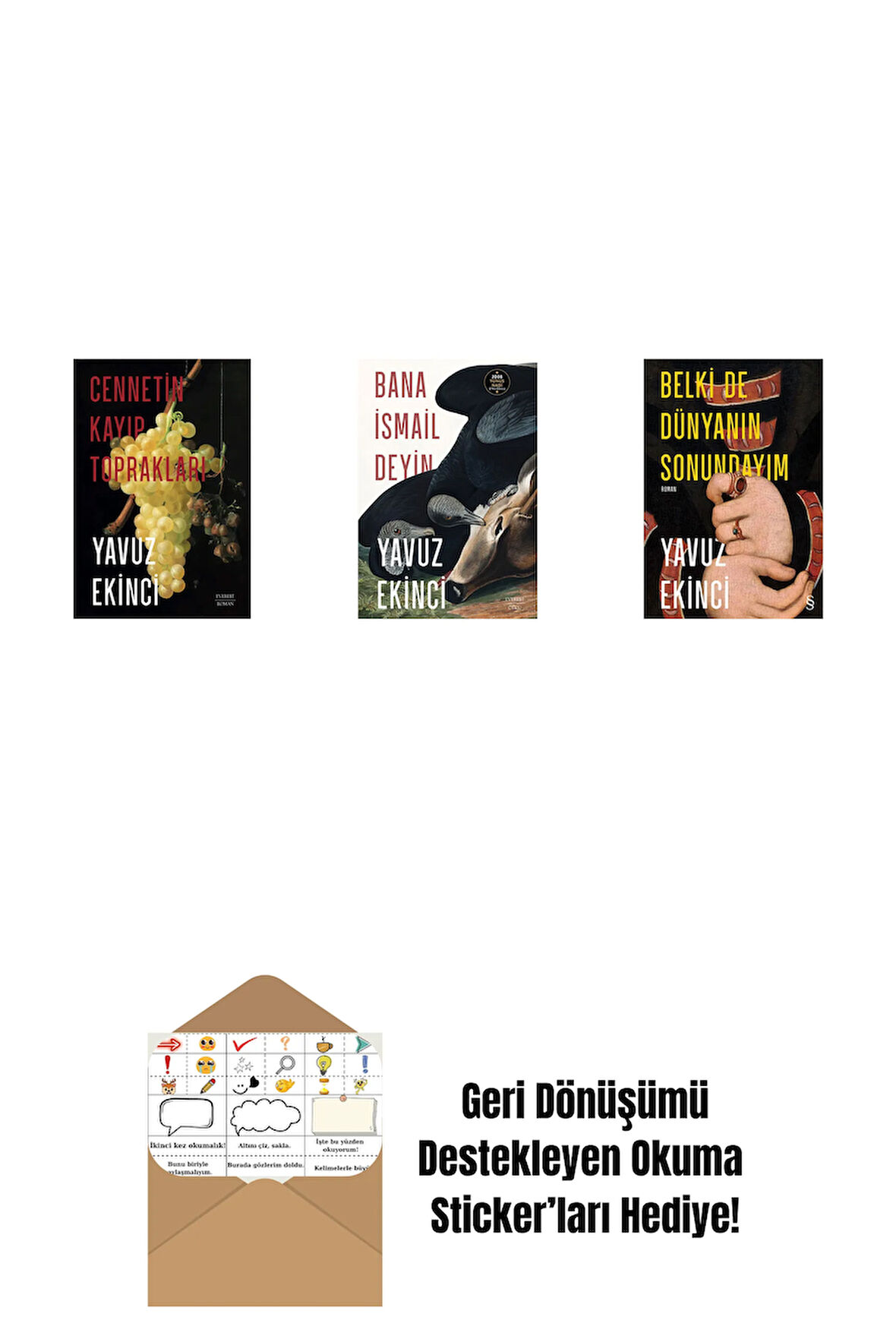 Cennetin Kayıp Toprakları + Bana İsmail Deyin + Belki de Dünyanın Sonundayım (Ciltli) + Okuma Sticker'ları
