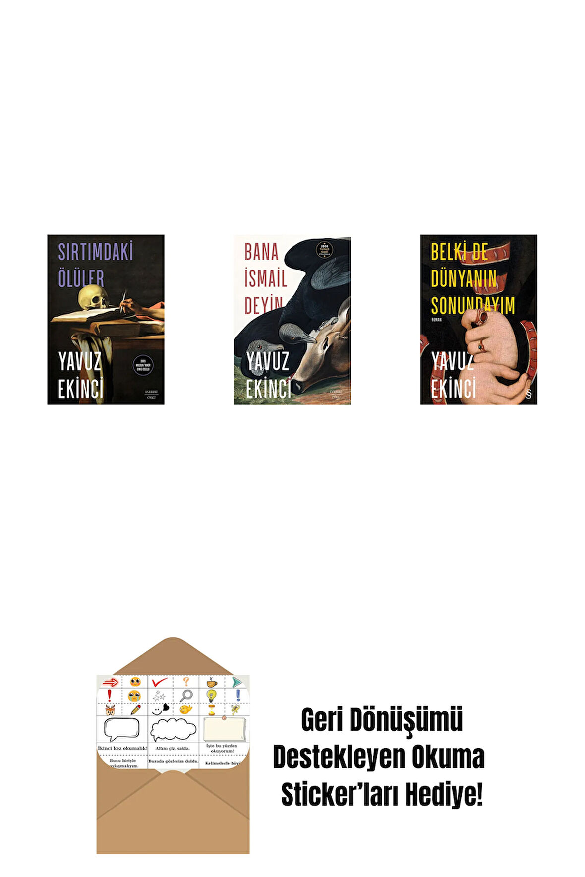 Sırtımdaki Ölüler + Bana İsmail Deyin + Belki de Dünyanın Sonundayım (Ciltli) + Okuma Sticker'ları