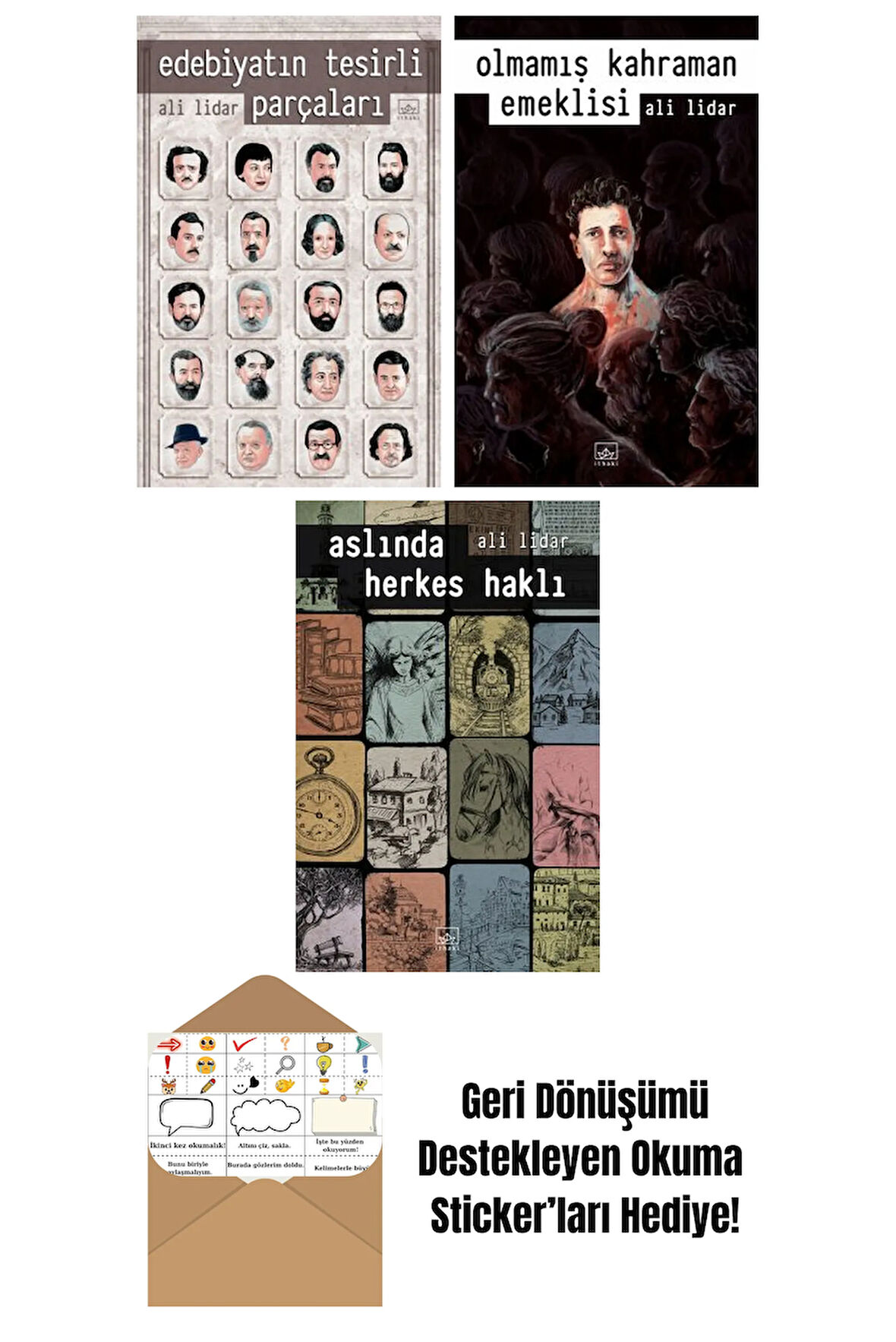 Edebiyatın Tesirli Parçaları + Olmamış Kahraman Emeklisi + Aslında Herkes Haklı