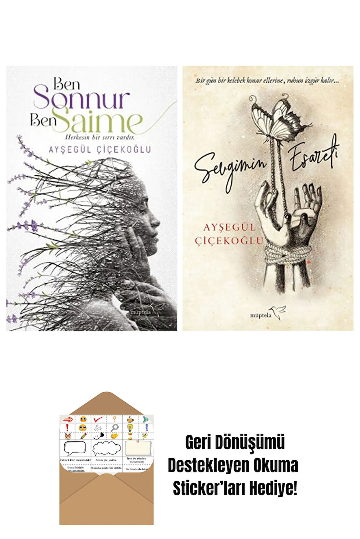 Ben Sonnur, Ben Saime + Sevgimin Esareti
