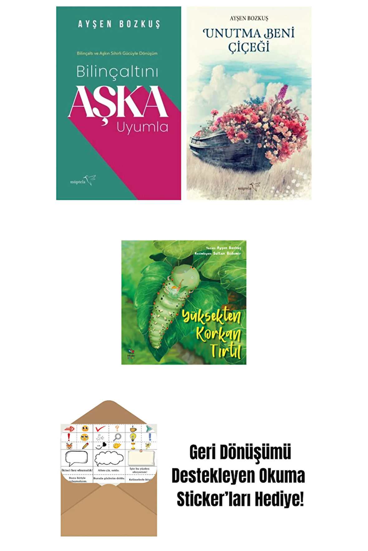 Bilinçaltını Aşka Uyumla + Unutma Beni Çiçeği + Yüksekten Korkan Tırtıl