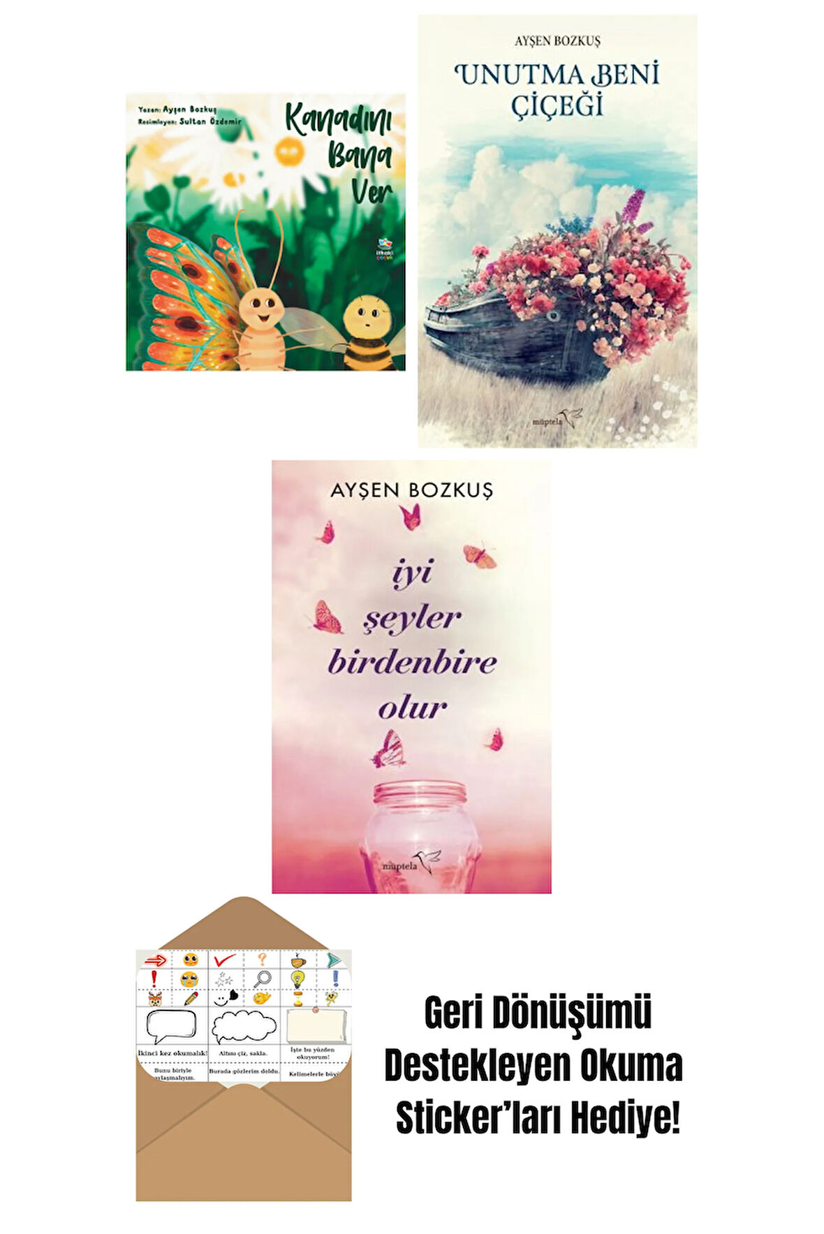 Kanadını Bana Ver + Unutma Beni Çiçeği + İyi Şeyler Birdenbire Olur