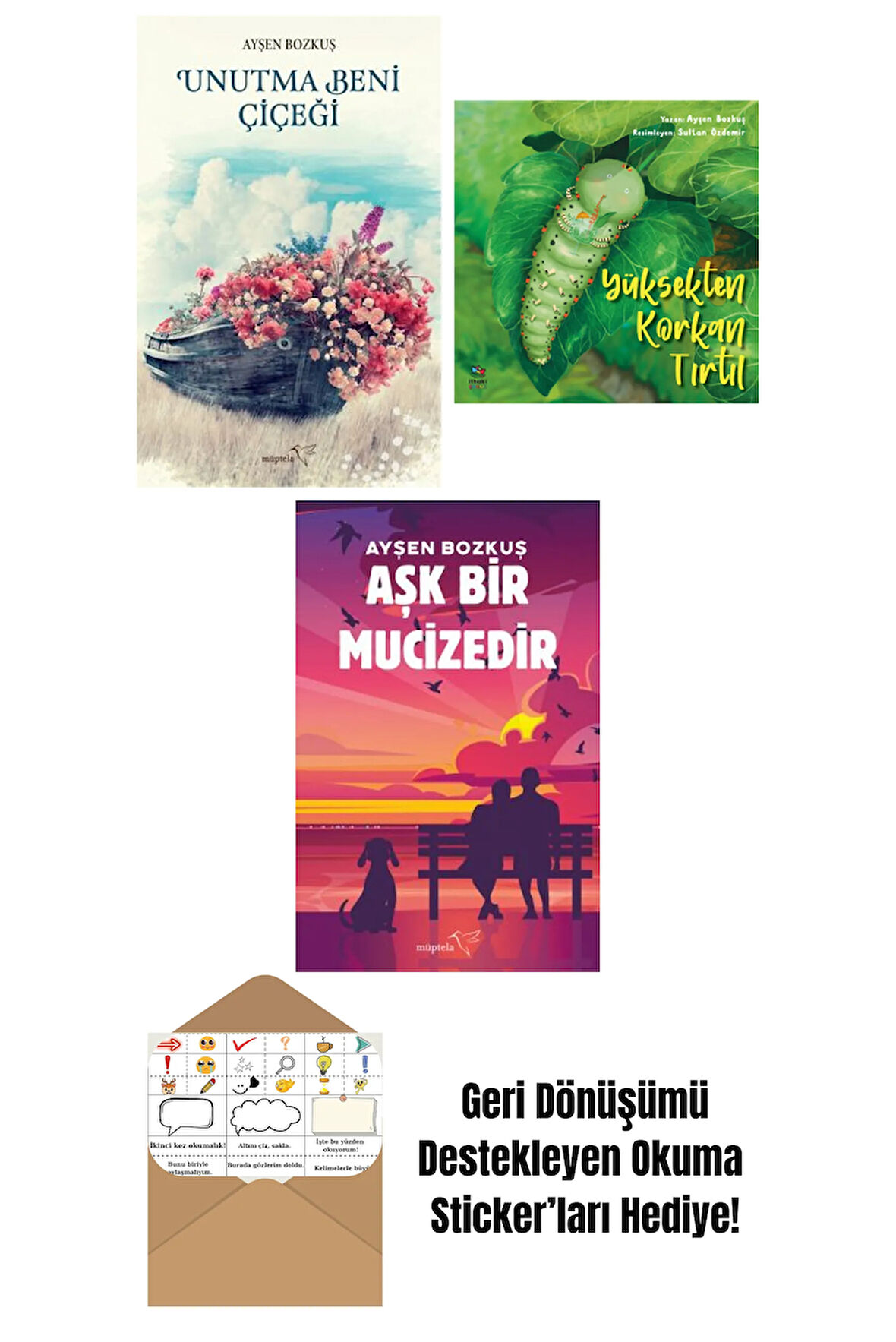 Unutma Beni Çiçeği + Yüksekten Korkan Tırtıl + Aşk Bir Mucizedir