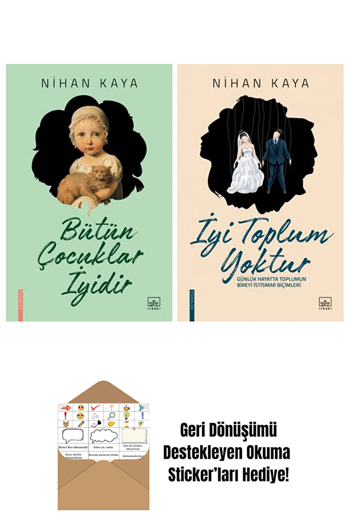 Bütün Çocuklar İyidir + İyi Toplum Yoktur