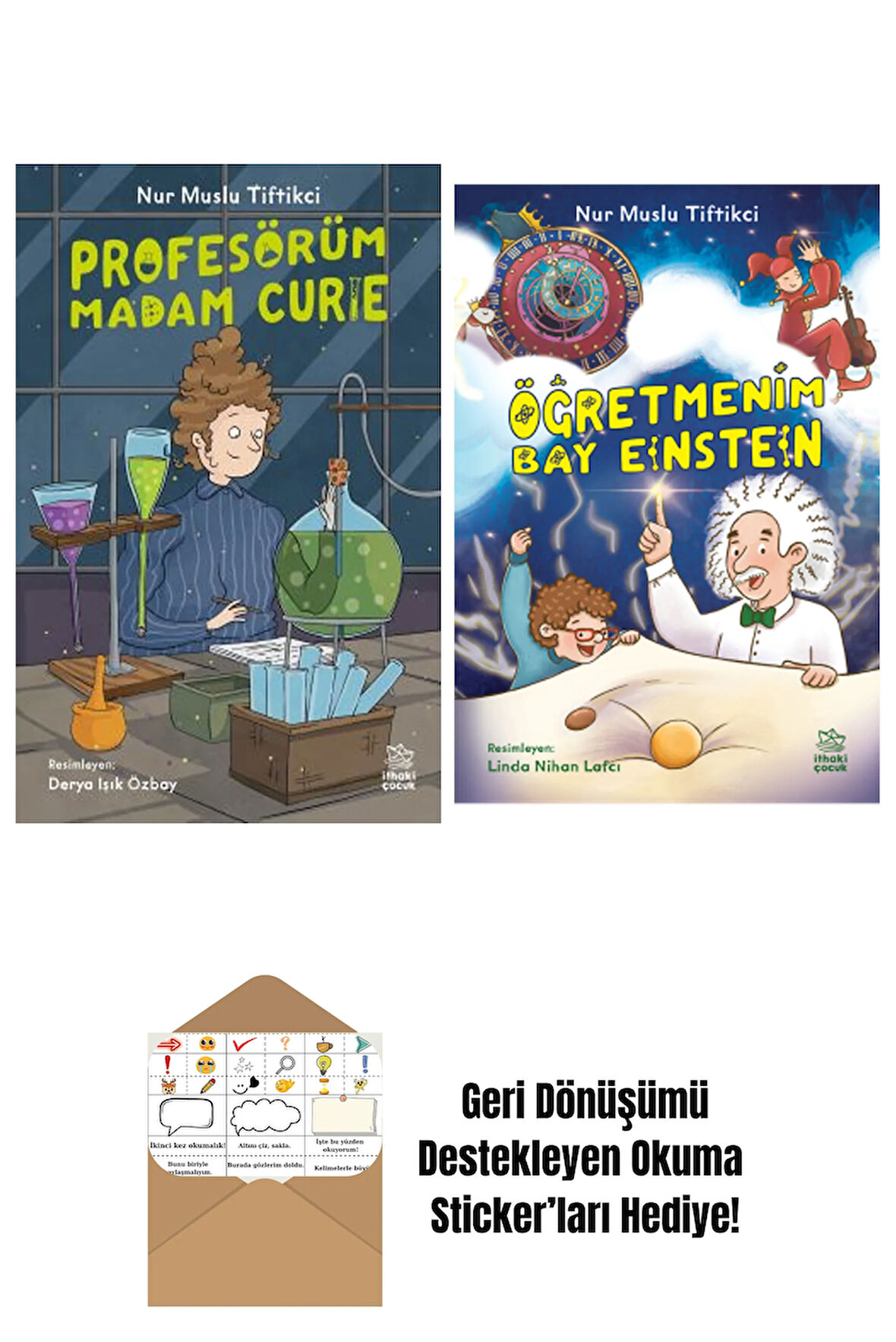 Profesörüm Madam Curie + Öğretmenim Bay Einstein