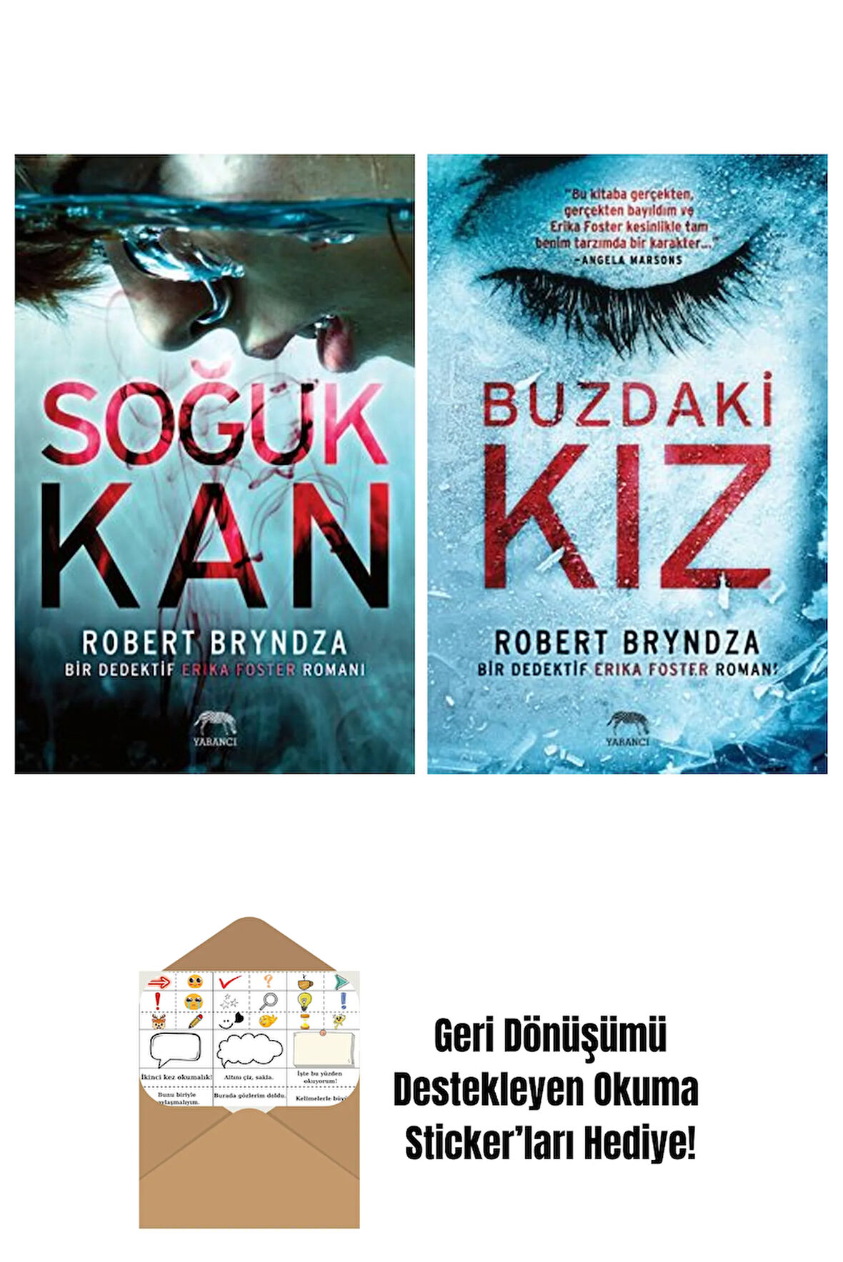 Soğuk Kan + Buzdaki Kız