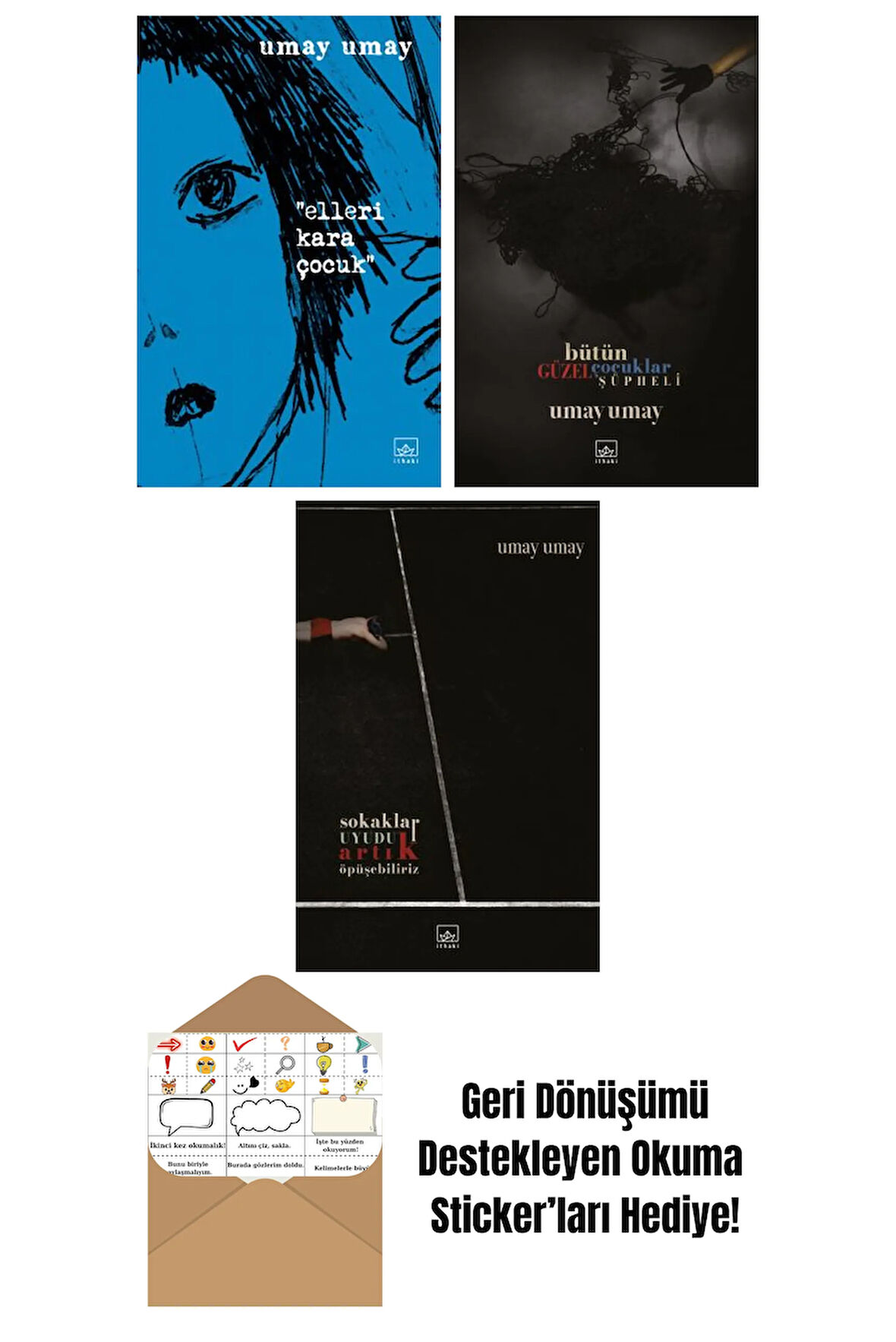 Elleri Kara Çocuk + Bütün Güzel Çocuklar Şüpheli + Sokaklar Uyudu Artık Öpüşebiliriz