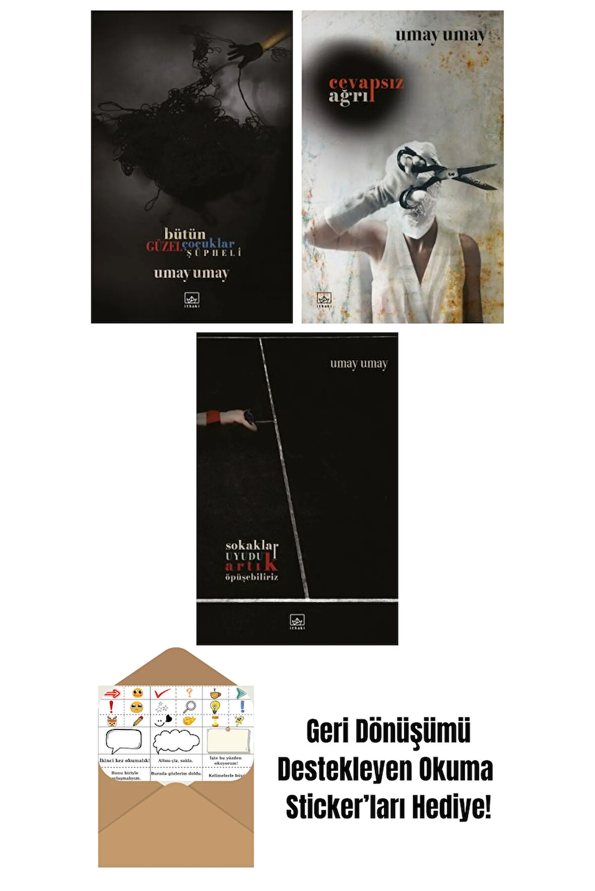 Bütün Güzel Çocuklar Şüpheli + Cevapsız Ağrı + Sokaklar Uyudu Artık Öpüşebiliriz