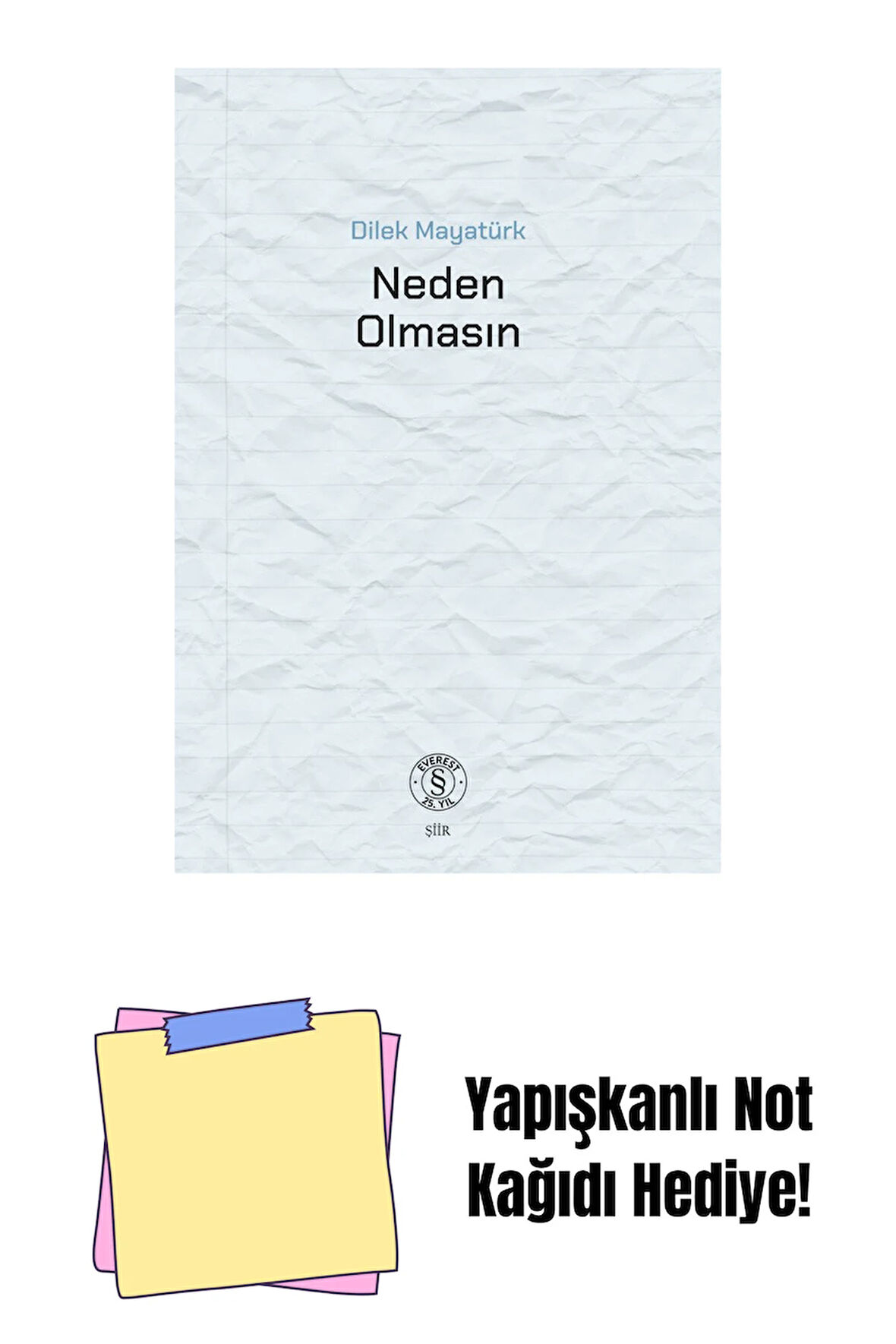 Neden Olmasın + Yapışkanlı Not Kağıdı