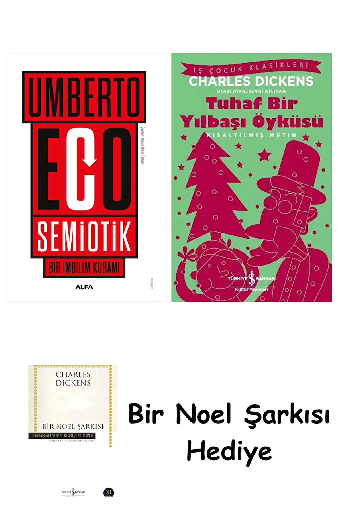 Semiotik - Bir İmbilim Kuramı + Tuhaf Bir Yılbaşı Öyküsü + Bir Noel Şarkısı