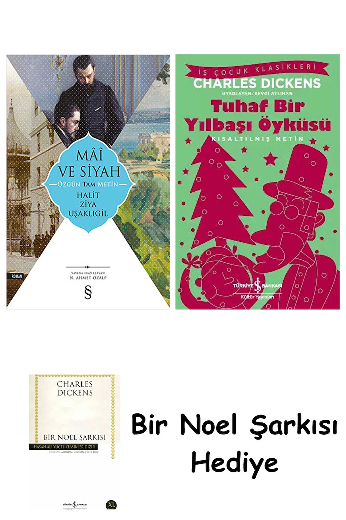 Mâî ve Siyah - Özgün Tam Metin + Tuhaf Bir Yılbaşı Öyküsü + Bir Noel Şarkısı