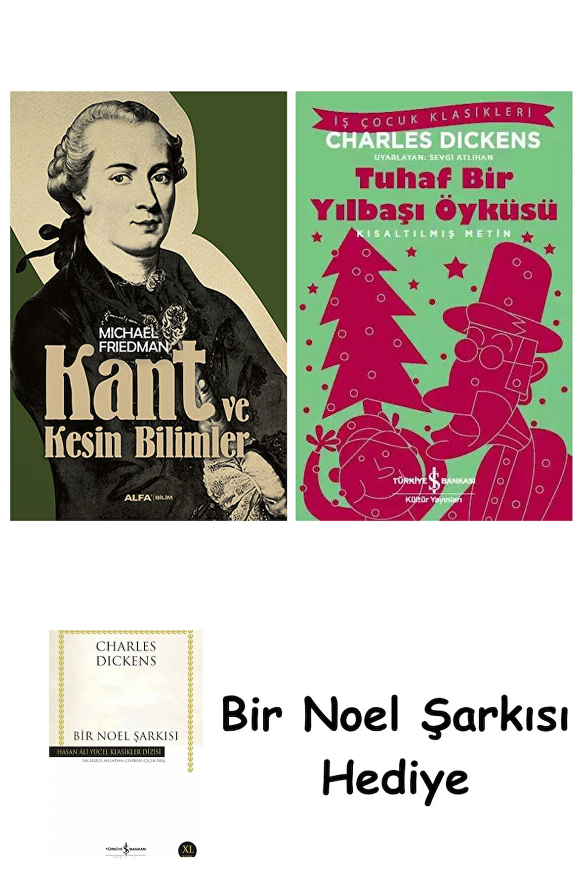 Kant Ve Kesin Bilimler + Tuhaf Bir Yılbaşı Öyküsü + Bir Noel Şarkısı