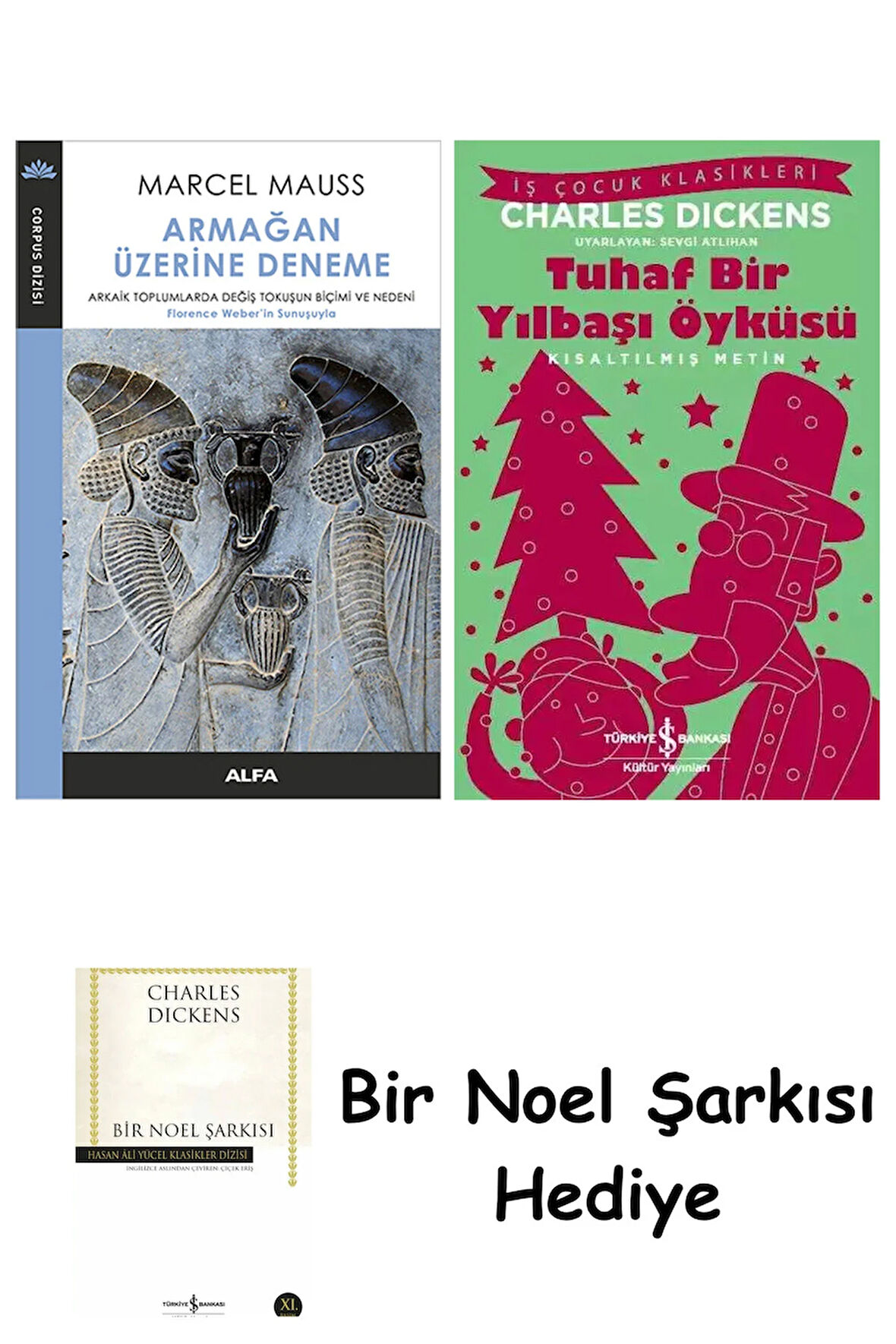 Armağan Üzerine Deneme + Tuhaf Bir Yılbaşı Öyküsü + Bir Noel Şarkısı