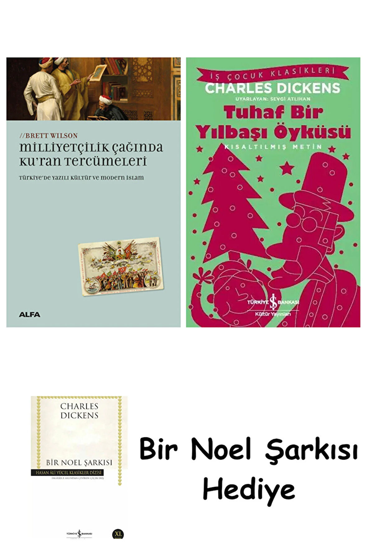 Milliyetçilik Çağında Kur'an Tercümeleri + Tuhaf Bir Yılbaşı Öyküsü + Bir Noel Şarkısı