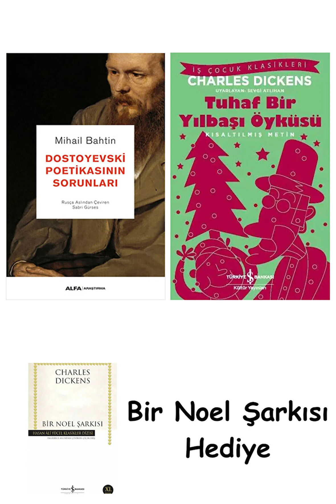 Dostoyevski Poetikasının Sorunları + Tuhaf Bir Yılbaşı Öyküsü + Bir Noel Şarkısı