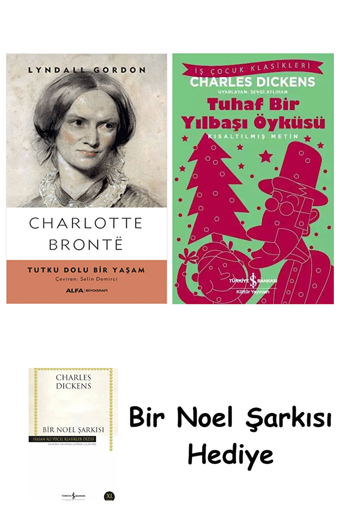 Charlotte Bronte + Tuhaf Bir Yılbaşı Öyküsü + Bir Noel Şarkısı