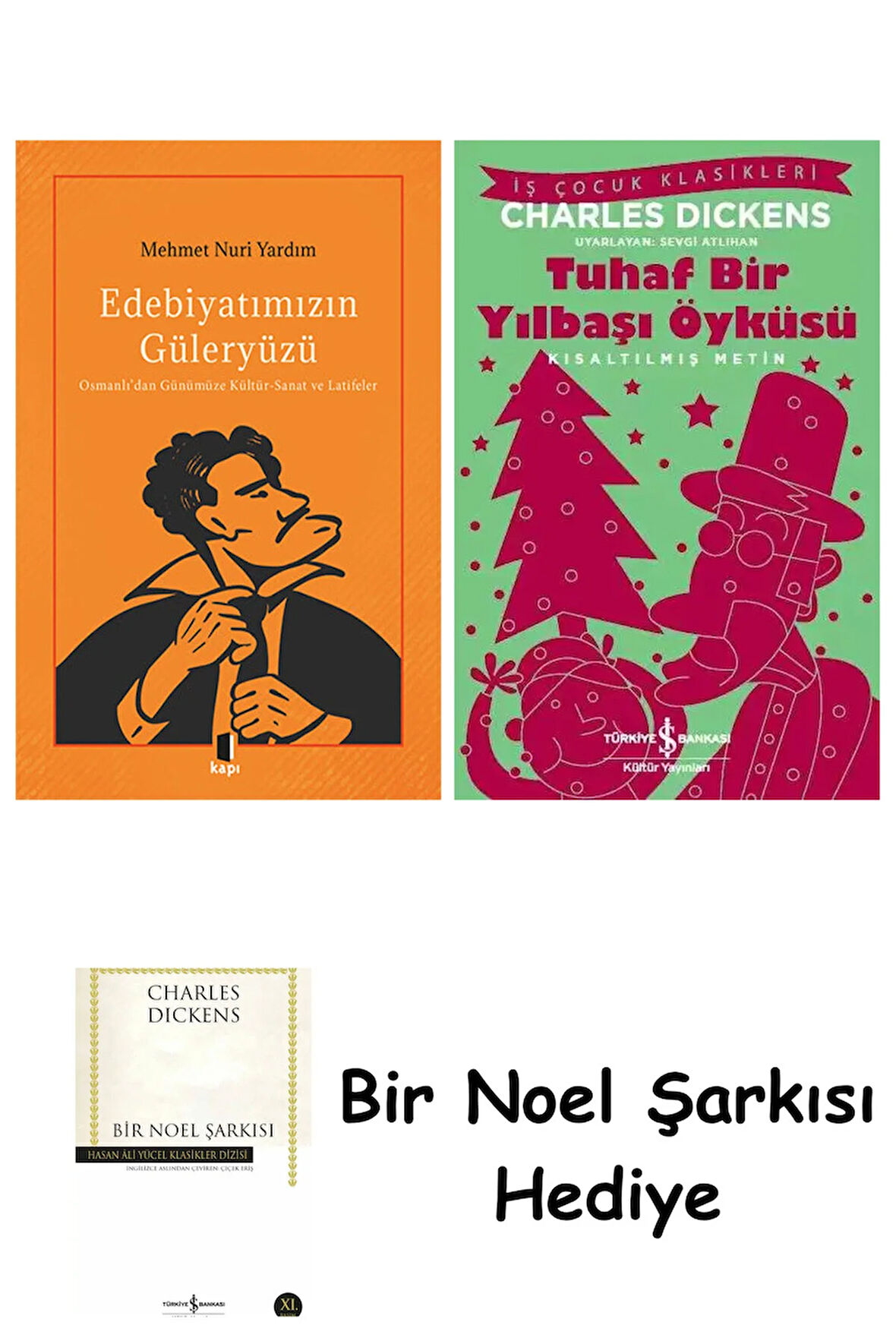 Edebiyatımızın Güleryüzü + Tuhaf Bir Yılbaşı Öyküsü + Bir Noel Şarkısı