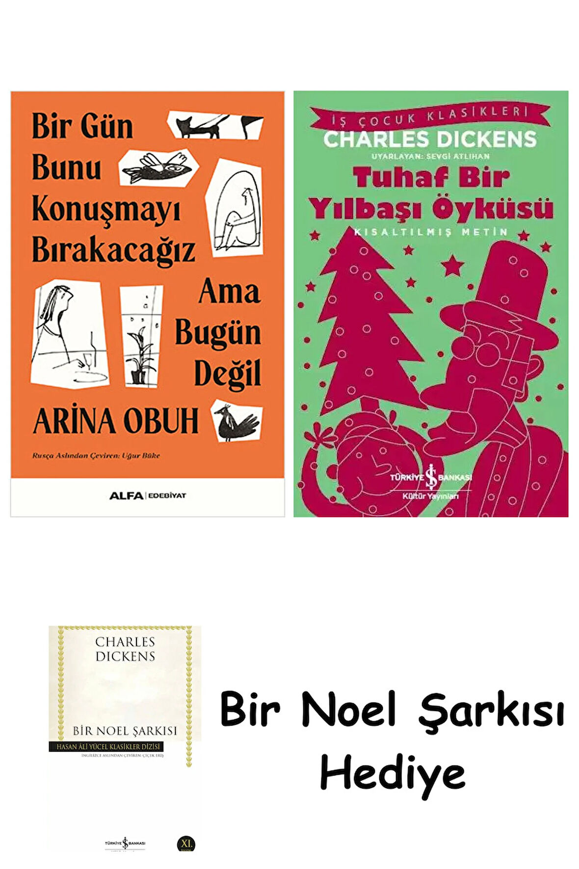Bir Gün Bunu Konuşmayı Bırakacağız Ama Bugün Değil + Tuhaf Bir Yılbaşı Öyküsü + Bir Noel Şarkısı