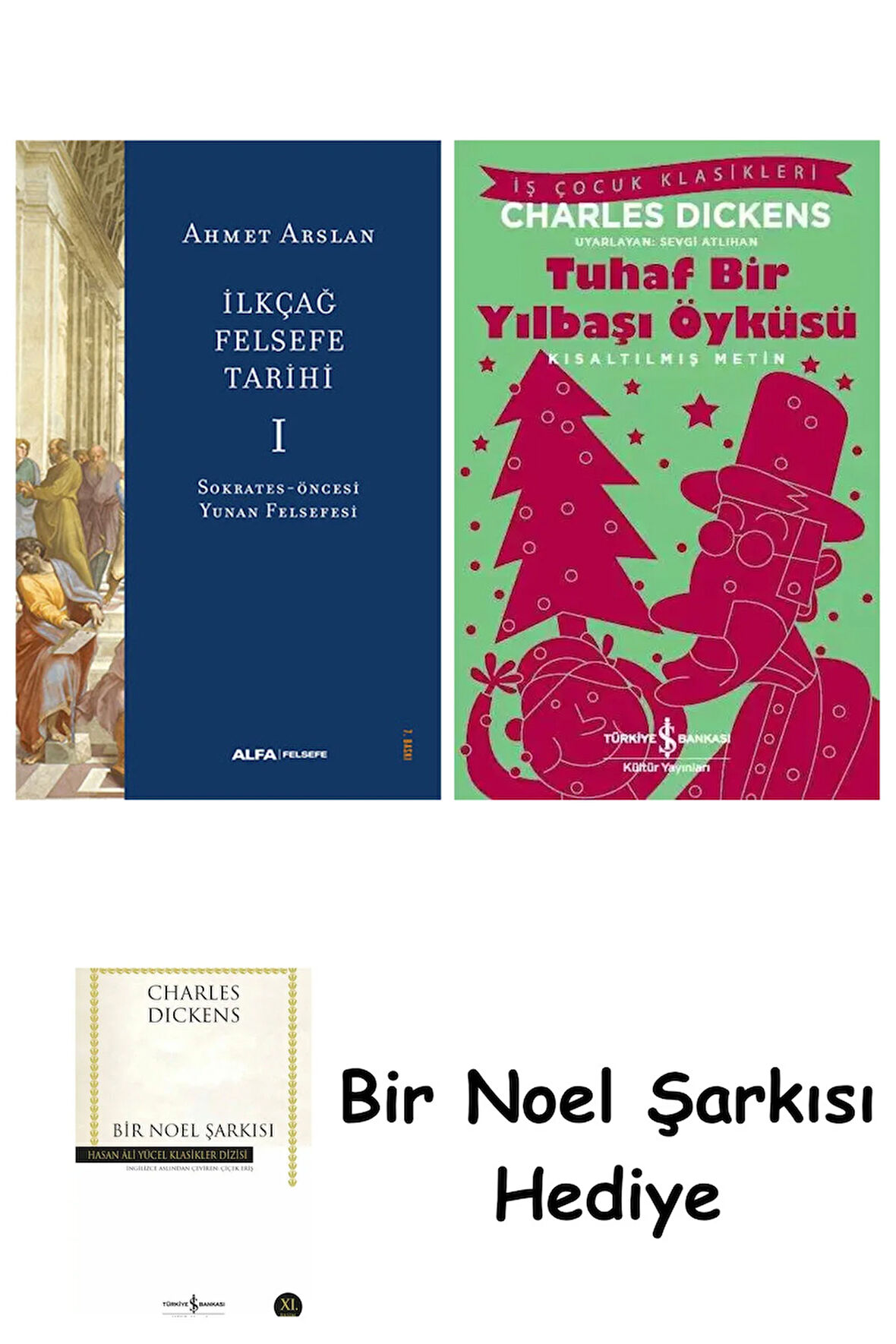İlkçağ Felsefe Tarihi 1 + Tuhaf Bir Yılbaşı Öyküsü + Bir Noel Şarkısı