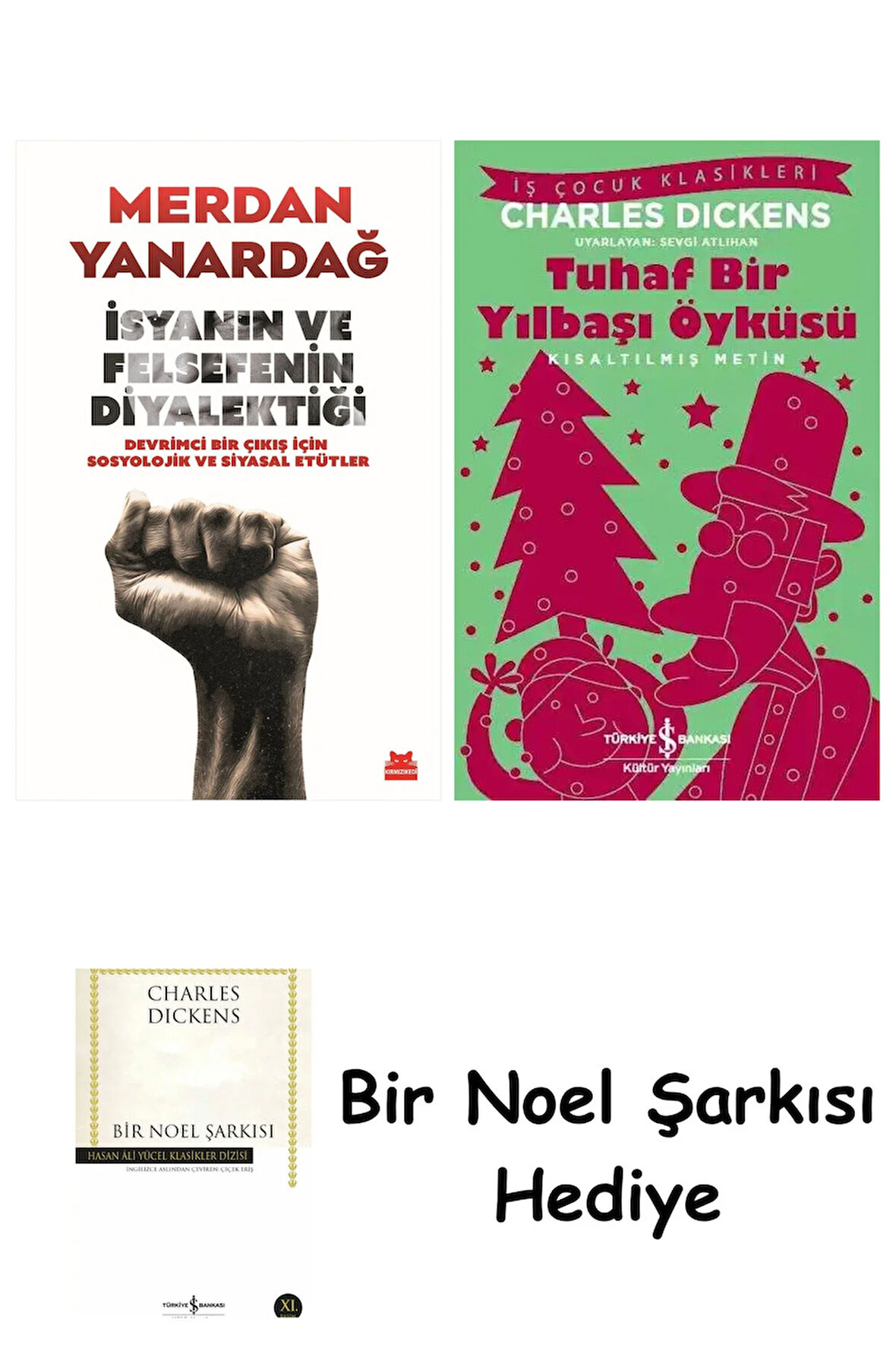 İsyanın ve Felsefenin Diyalektiği + Tuhaf Bir Yılbaşı Öyküsü + Bir Noel Şarkısı