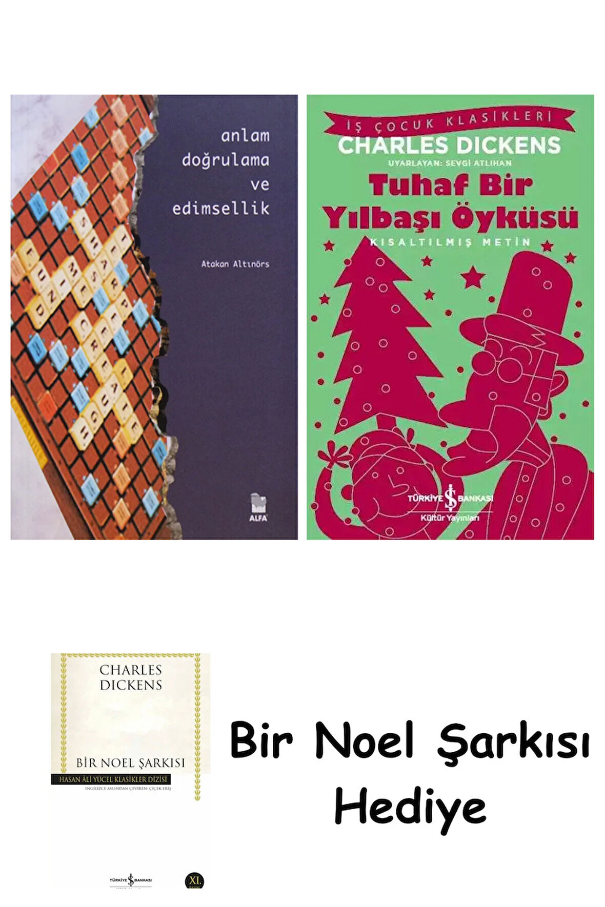 Anlam Doğrulama ve Edimsellik + Tuhaf Bir Yılbaşı Öyküsü + Bir Noel Şarkısı