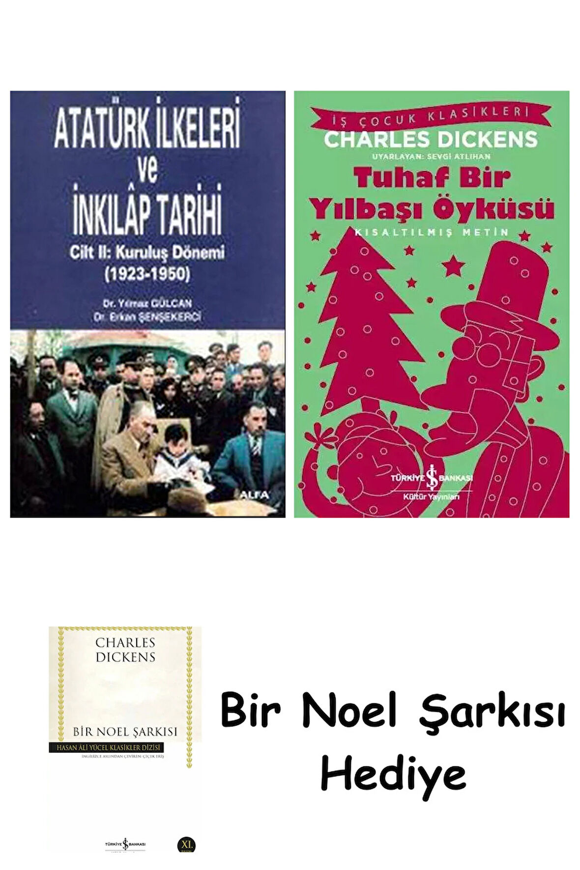 Atatürk İlkeleri ve İnkılâp Tarihi Cilt 2 + Tuhaf Bir Yılbaşı Öyküsü + Bir Noel Şarkısı