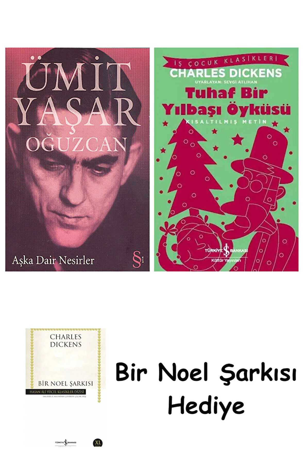 Aşka Dair Nesirler + Tuhaf Bir Yılbaşı Öyküsü + Bir Noel Şarkısı