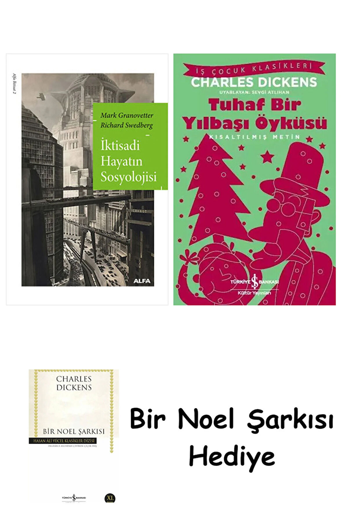İktisadi Hayatın Sosyolojisi + Tuhaf Bir Yılbaşı Öyküsü + Bir Noel Şarkısı