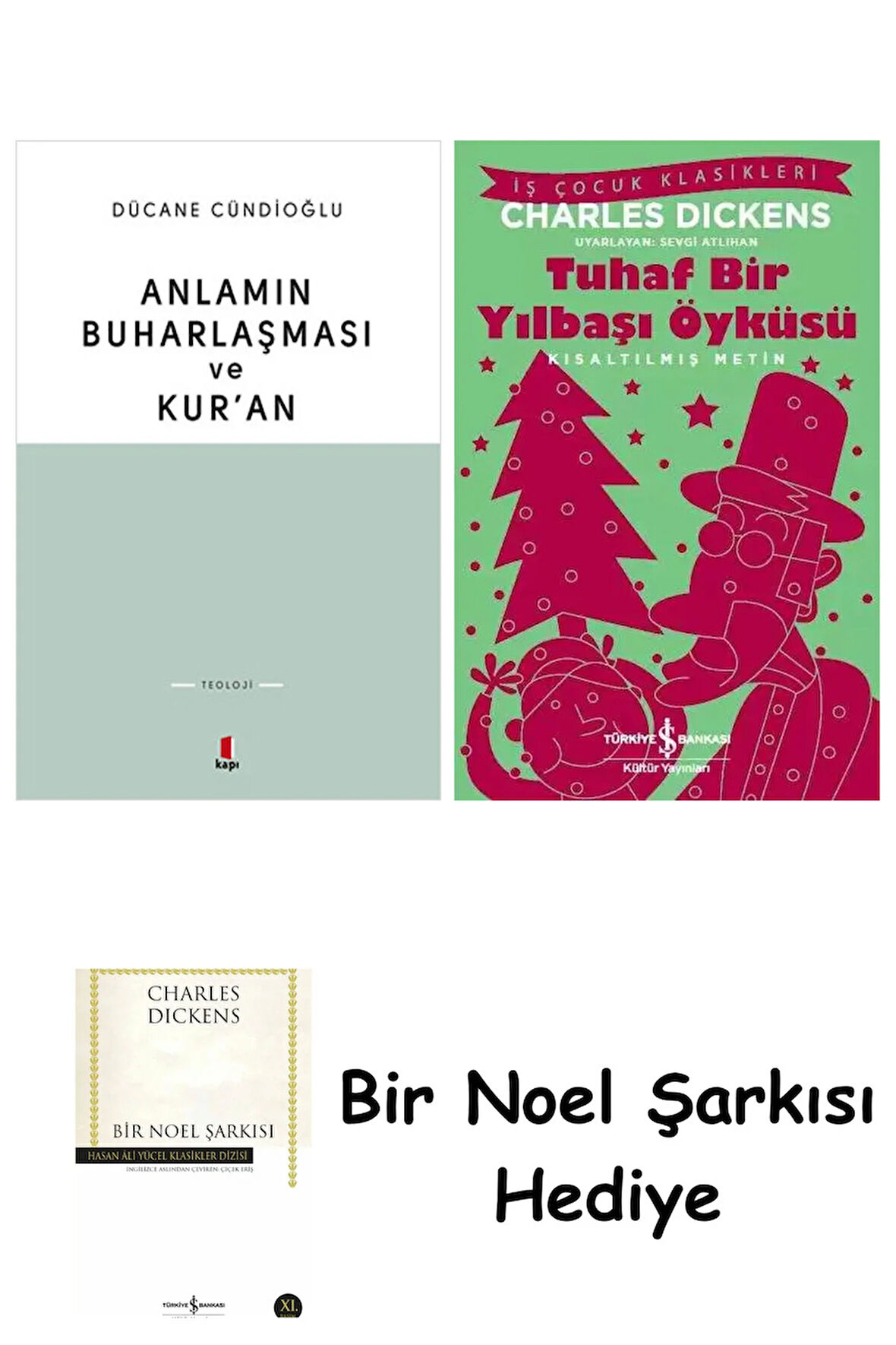 Anlamın Buharlaşması ve Kur'an + Tuhaf Bir Yılbaşı Öyküsü + Bir Noel Şarkısı