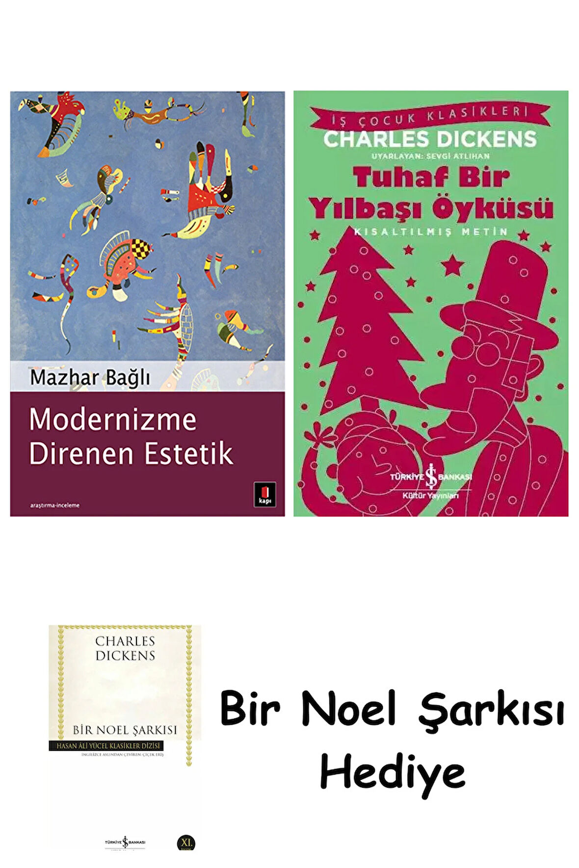 Modernizme Direnen Estetik + Tuhaf Bir Yılbaşı Öyküsü + Bir Noel Şarkısı