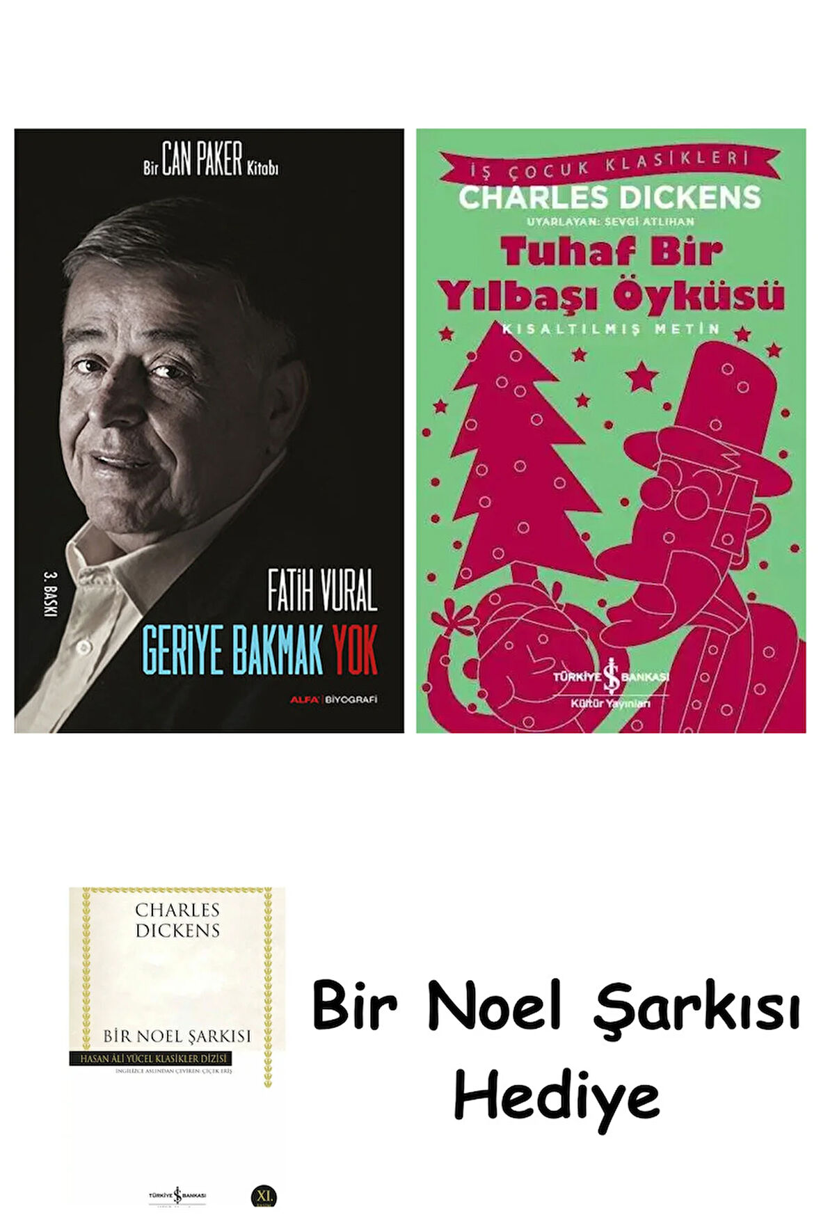 Geriye Bakmak Yok + Tuhaf Bir Yılbaşı Öyküsü + Bir Noel Şarkısı