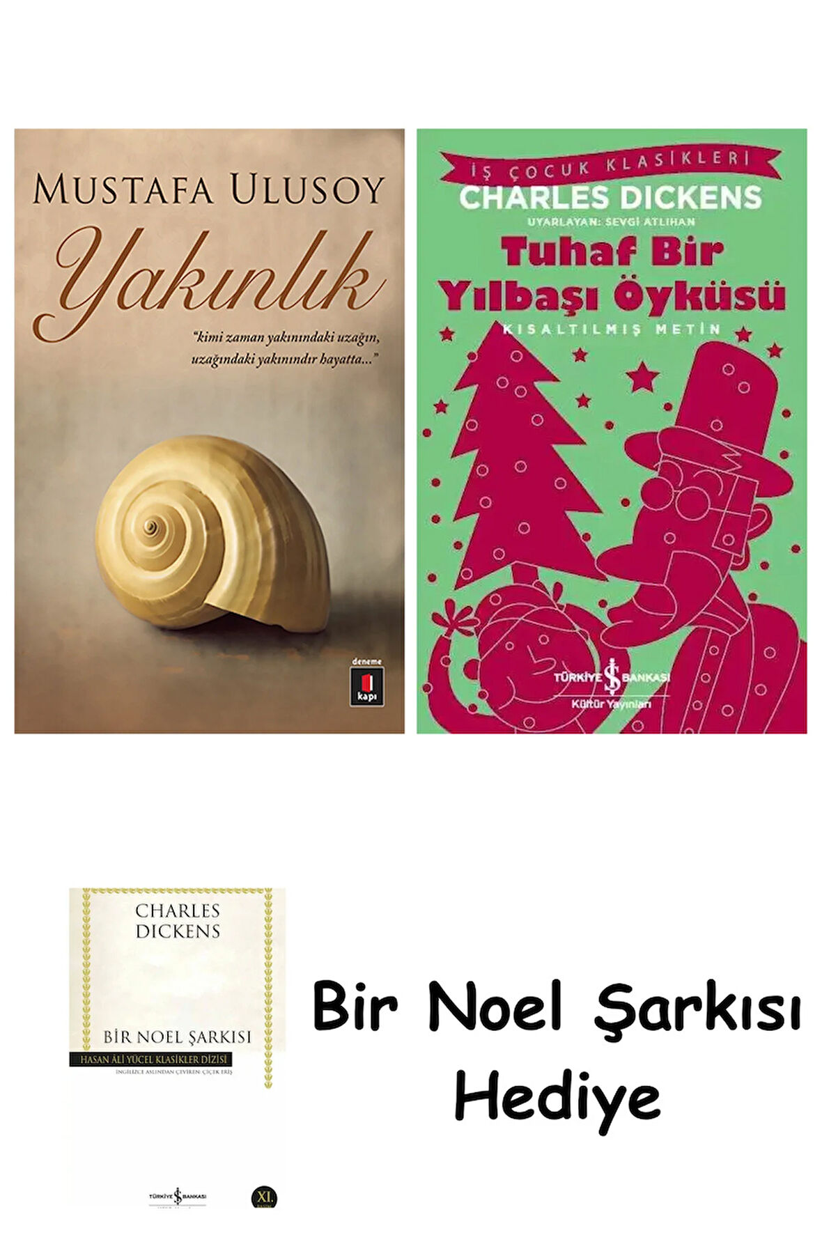 Yakınlık + Tuhaf Bir Yılbaşı Öyküsü + Bir Noel Şarkısı
