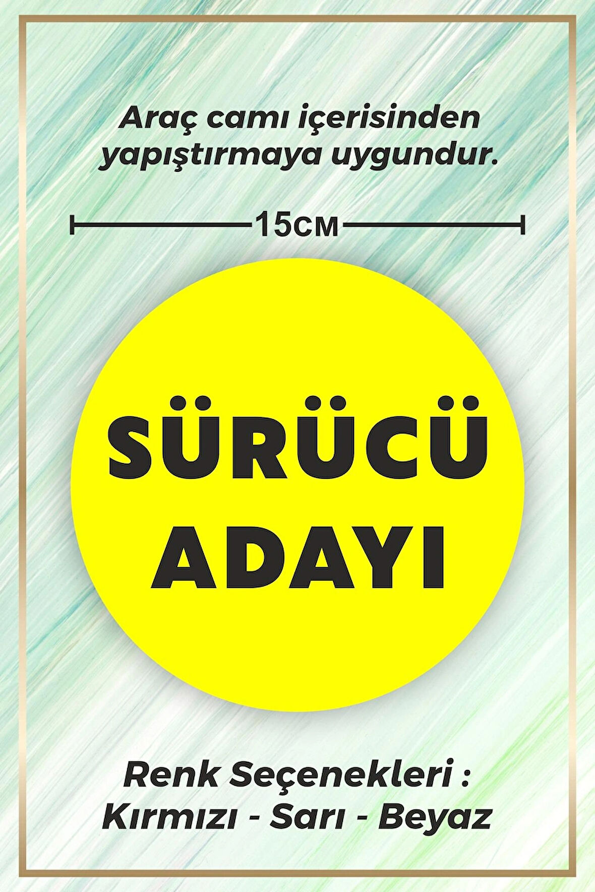 Sürücü Adayı Sticker Etiket - 15cm - Sarı Renk - (Araç Camı İçerisinden Yapıştırılır)