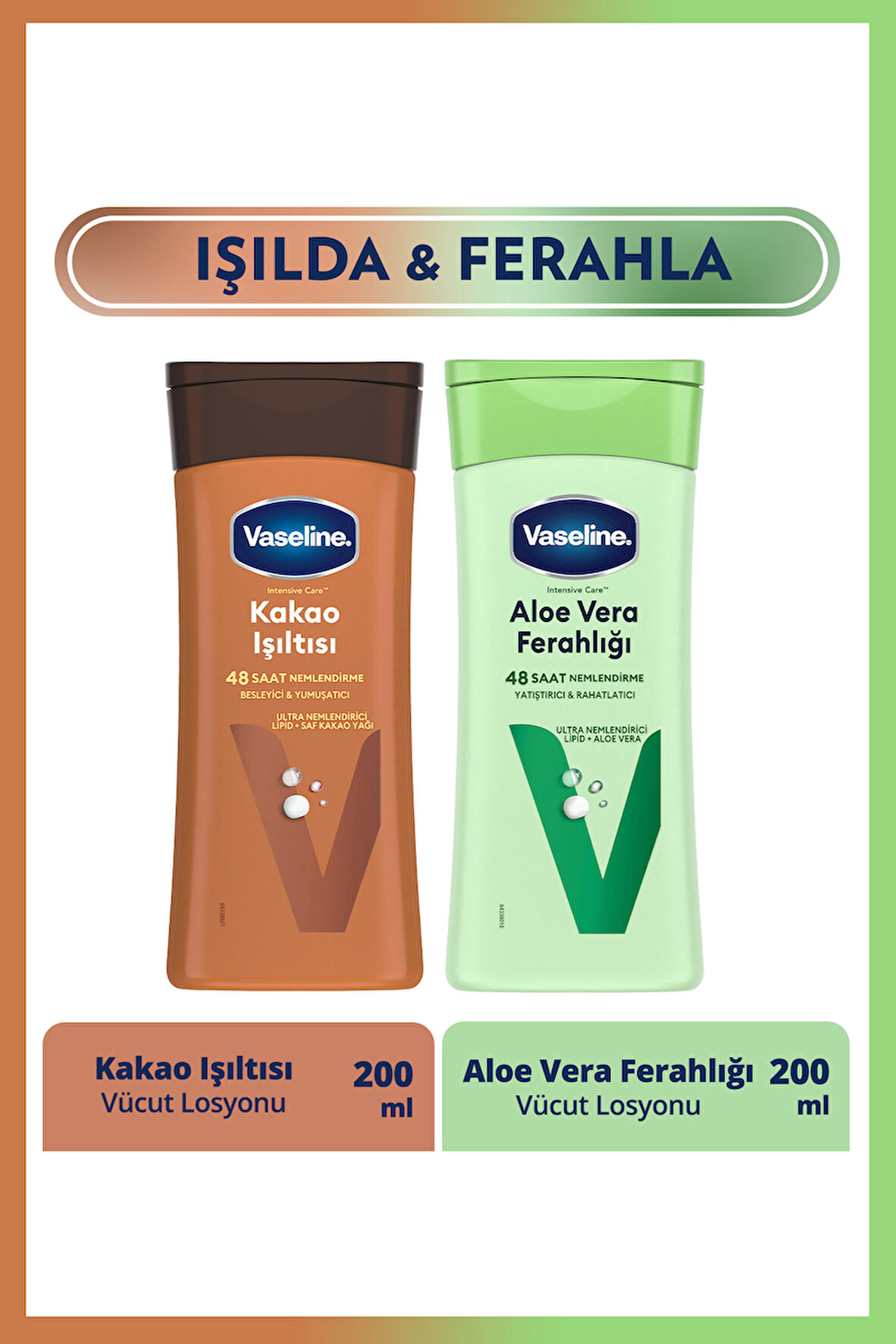 Vaseline Vücut Losyonu Aloe Vera Ferahlığı 200 ml + Vücut Losyonu Kakao Işıltısı 200 ml