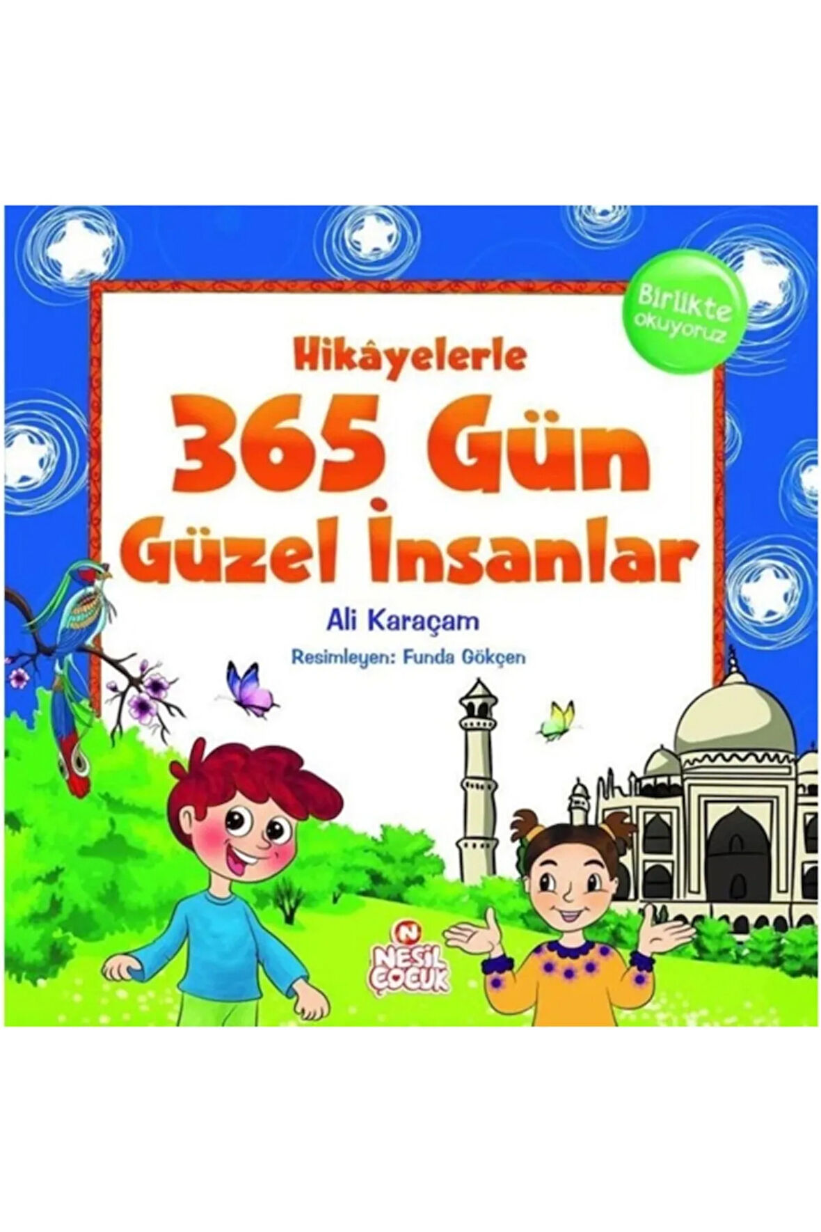 Hikayelerle 365 Gün Güzel Insanlar Ali Karaçam