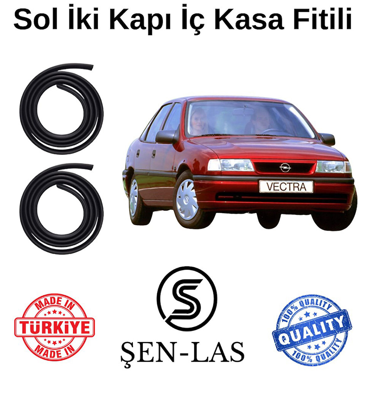 Opel Vectra A Şen-Las Sol Ön ve Arka Fitili ŞL6808