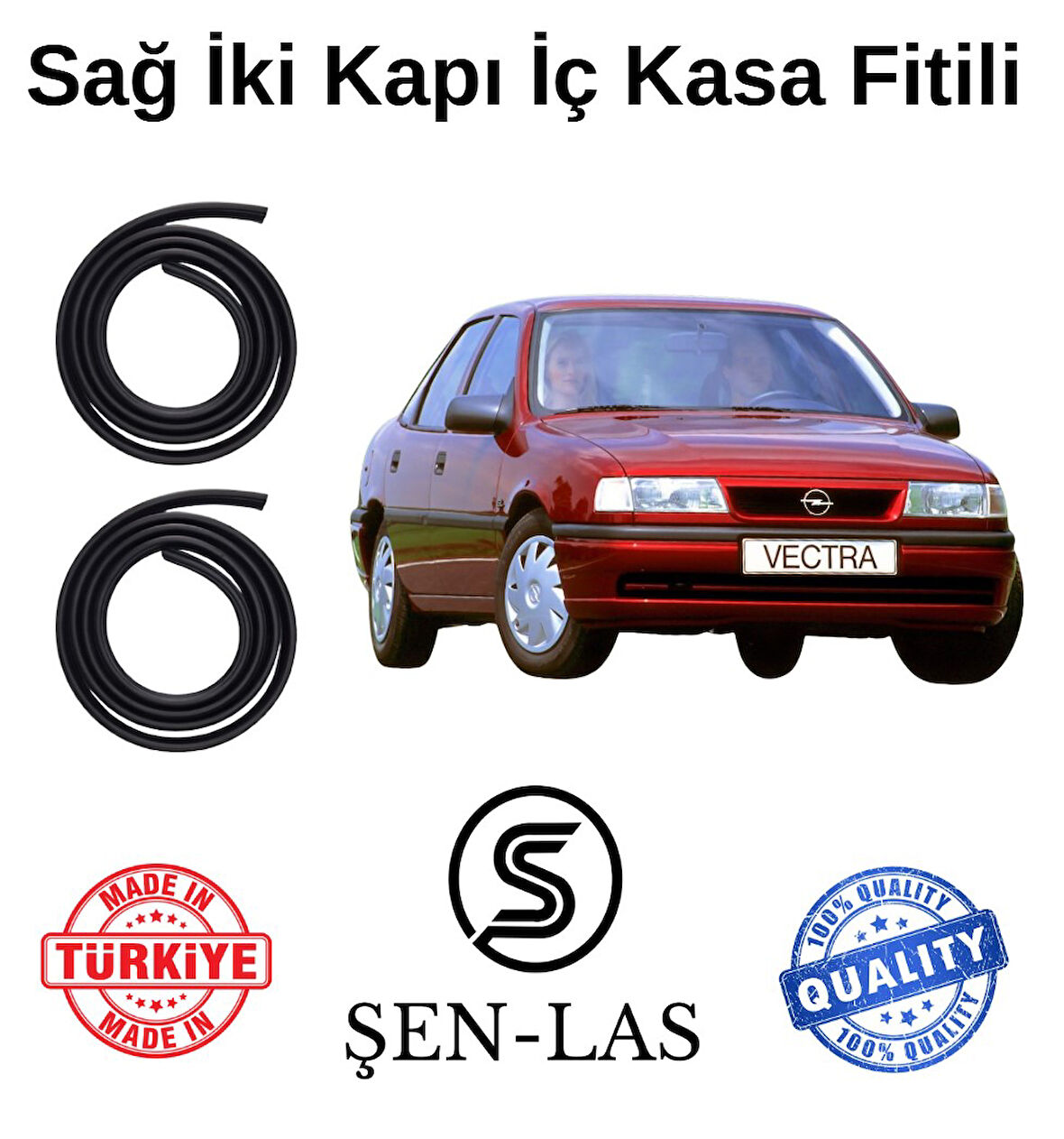 Opel Vectra A Şen-Las Sağ Ön ve Arka Fitili ŞL6809
