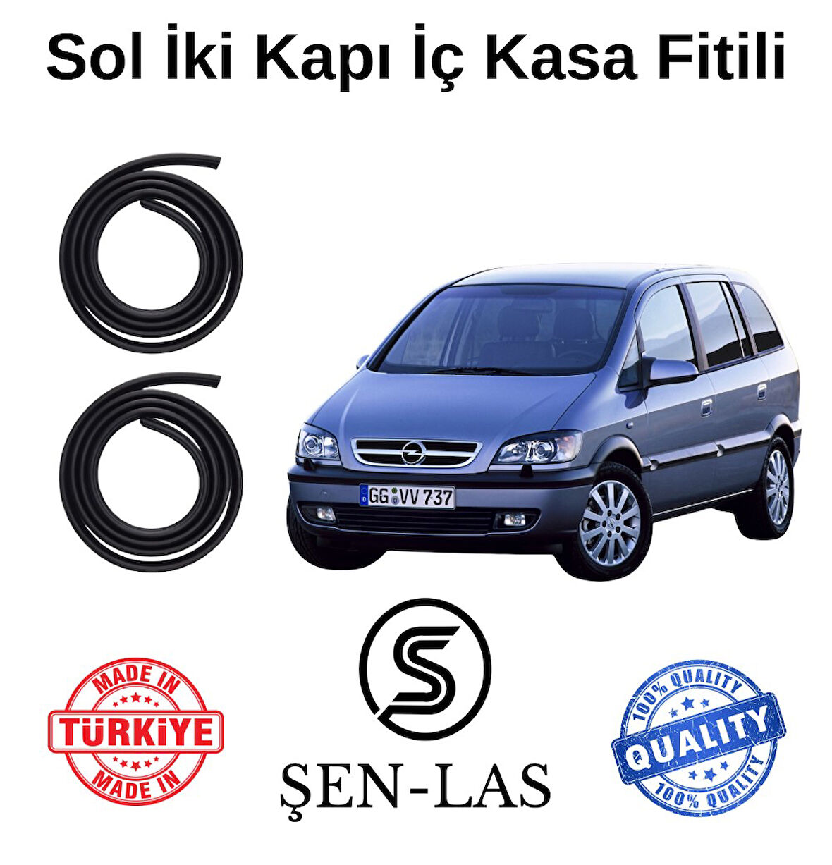 Opel Zafira A (1999-2005) Şen-Las Sol Ön ve Arka Fitili ŞL7808