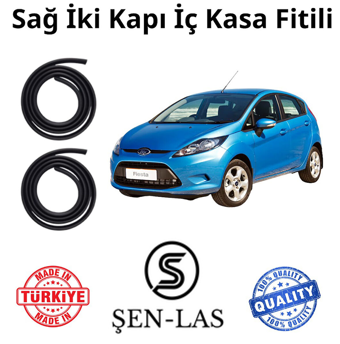 Ford Fiesta (2008-2019) Şen-Las Sağ Ön ve Arka Fitili ŞL9509