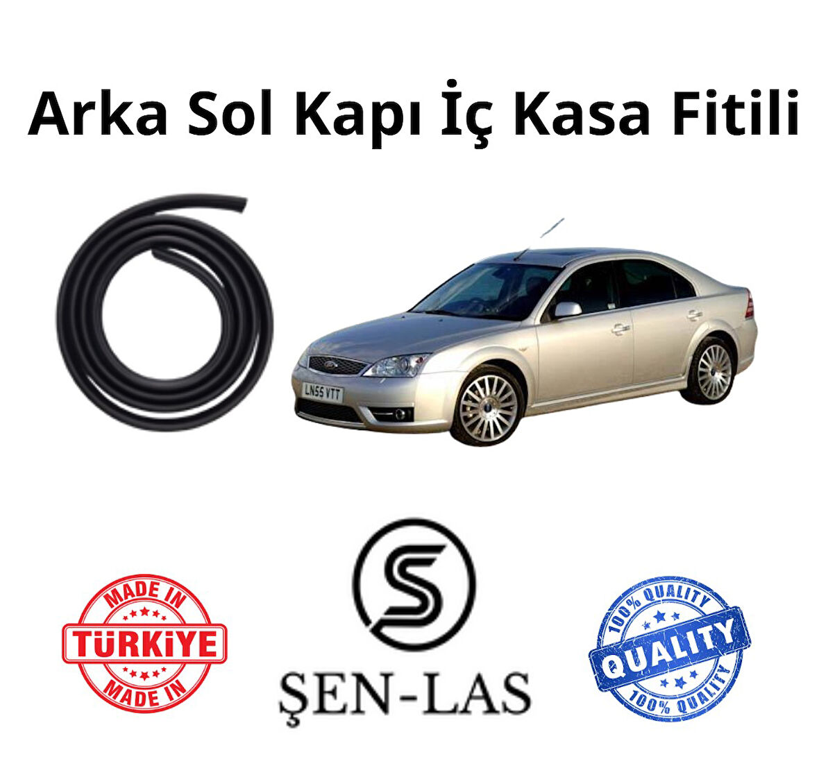 Ford Mondeo (3.Nesil) Şen-Las Sol Arka Kapı Fitili ŞL10104