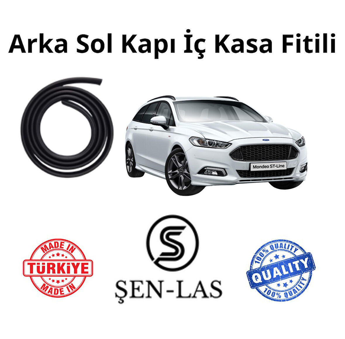 Ford Mondeo Station Wagon (5.Nesil)  Şen-Las Sol Arka Kapı Fitili ŞL10604