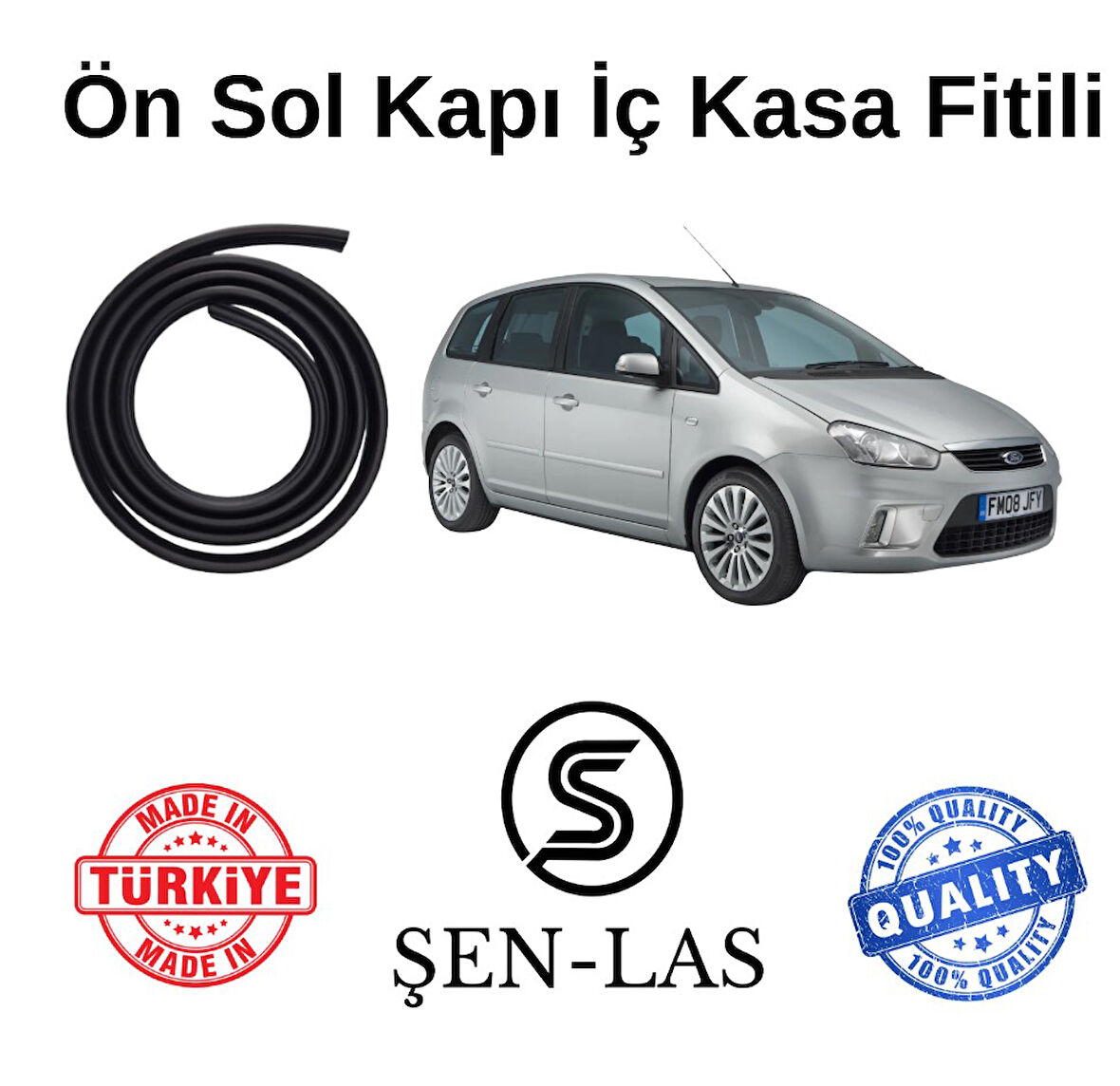 Ford C-Max (1.Nesil) Şen-Las Sol Ön Kapı Fitili ŞL12802