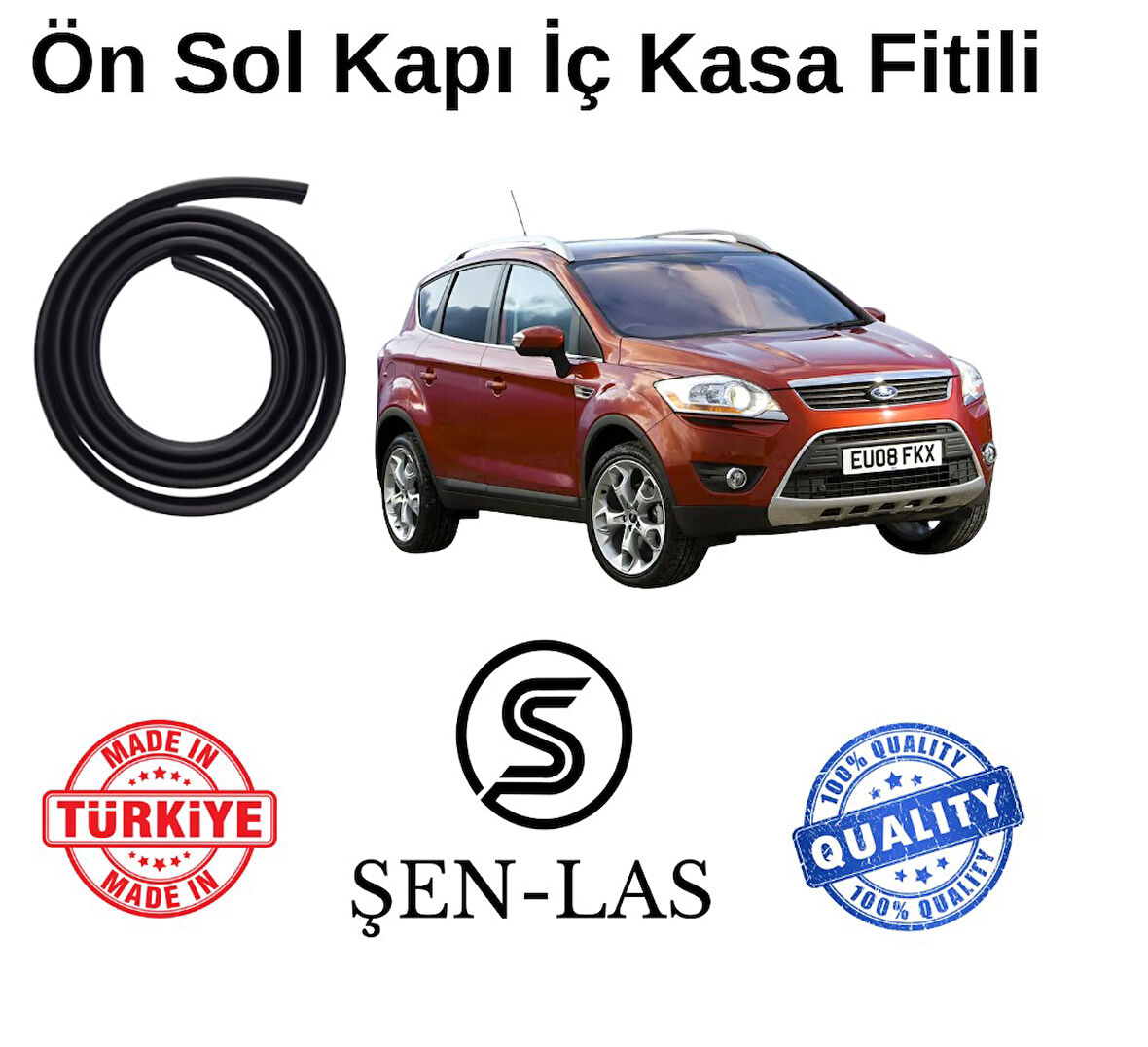Ford  Kuga (2007-2012) Şen-Las Sol Ön Kapı Fitili ŞL13202