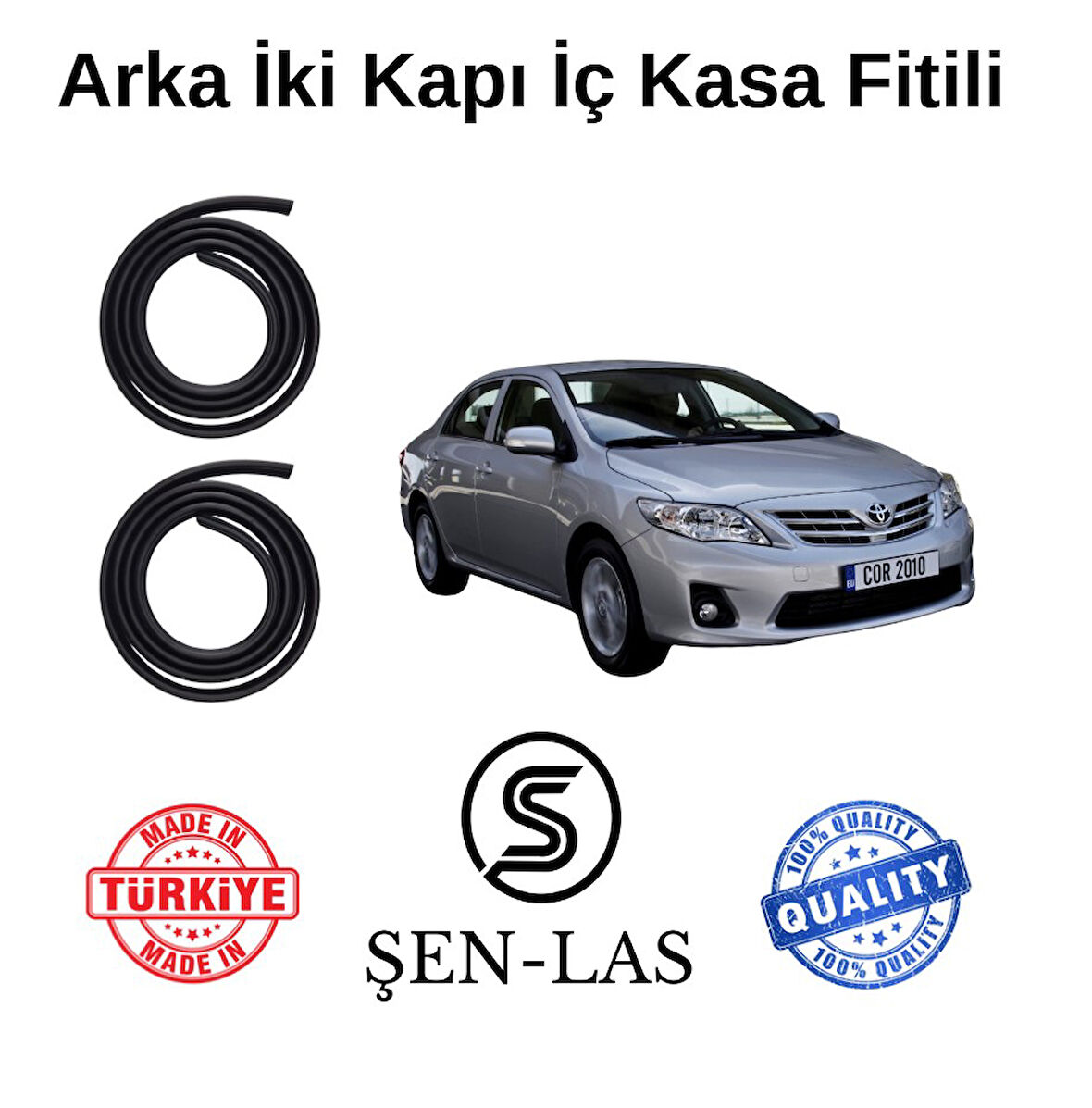 Toyota Corolla (2007-2013) Şen-Las Arka Iki Kapı Fitili ŞL26007