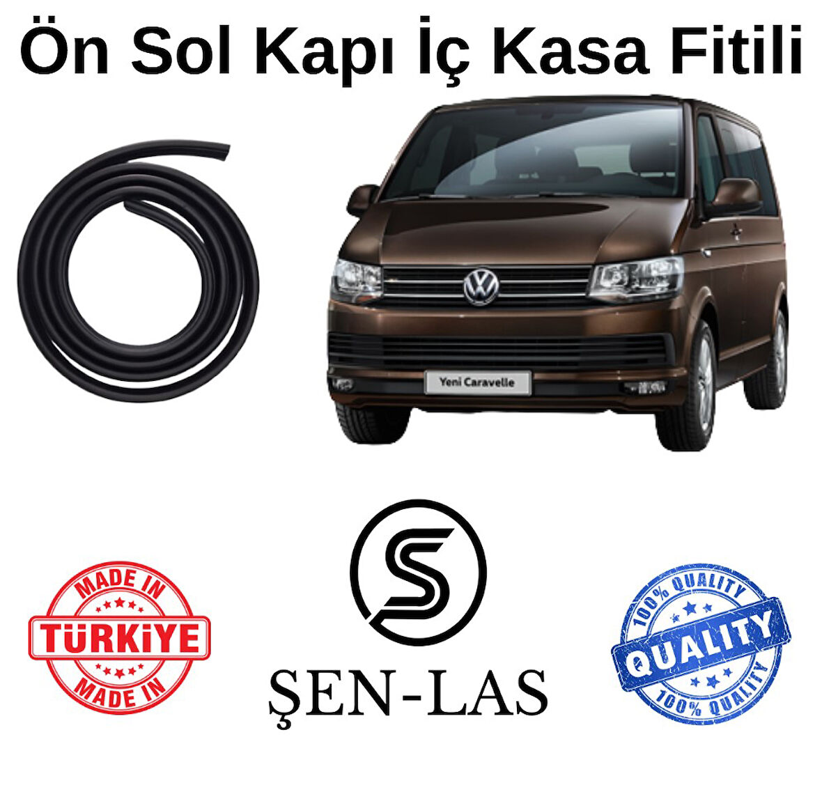 Volkwagen Caravelle T6 Şen-Las Sol Ön Kapı Fitili ŞL37502