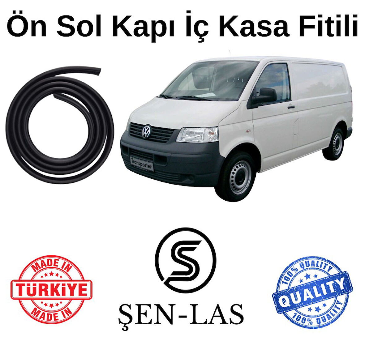 Volkwagen Transporter Panelvan T5 Şen-Las Sol Ön Kapı Fitili ŞL37902