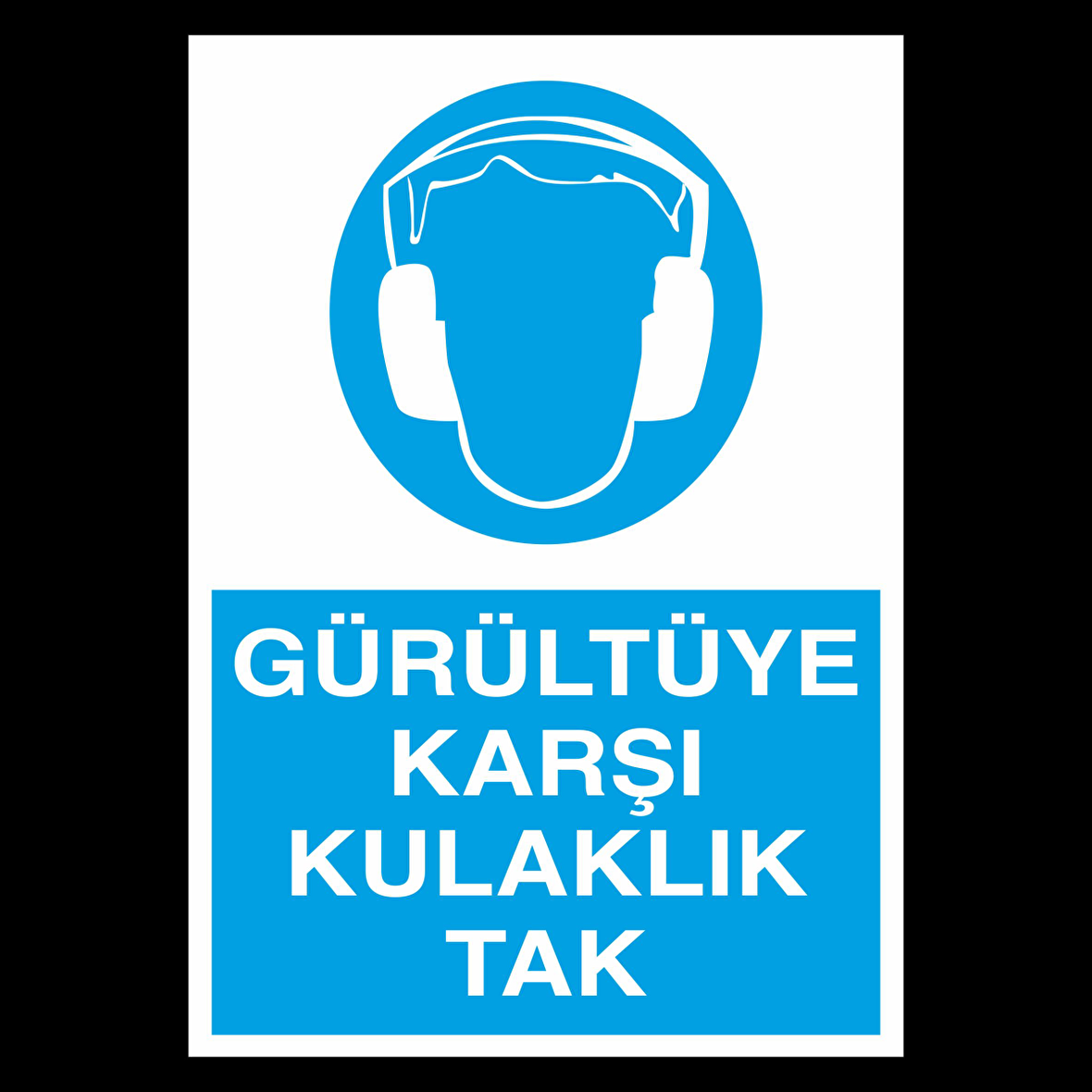 Gürültüye Karşı Kulaklık Tak Uyarı Levhası