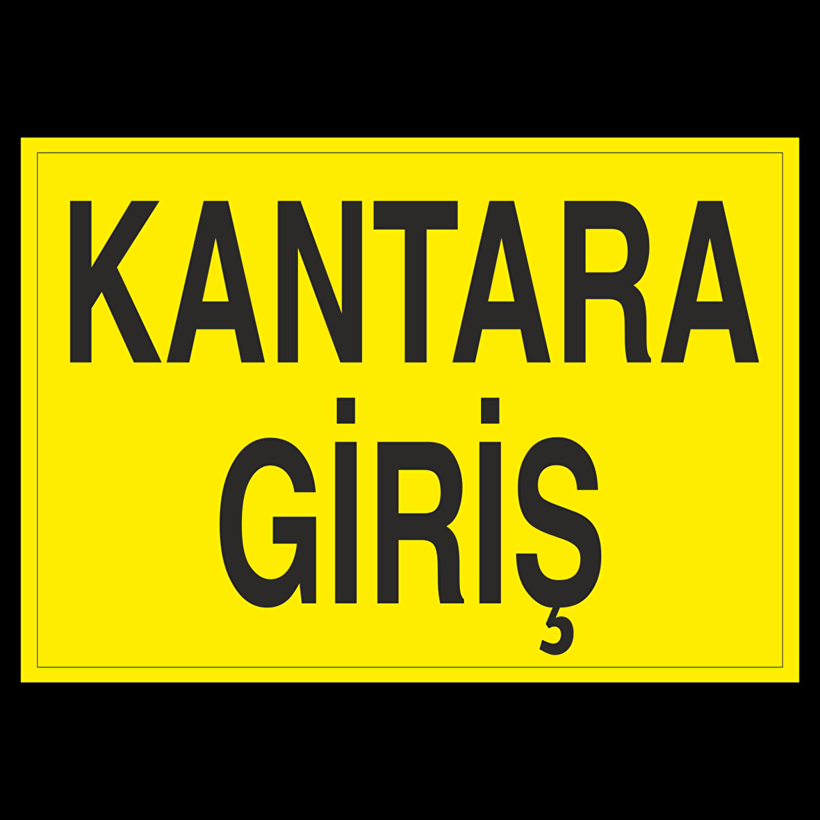 Kantara Giriş Uyarı Levhası